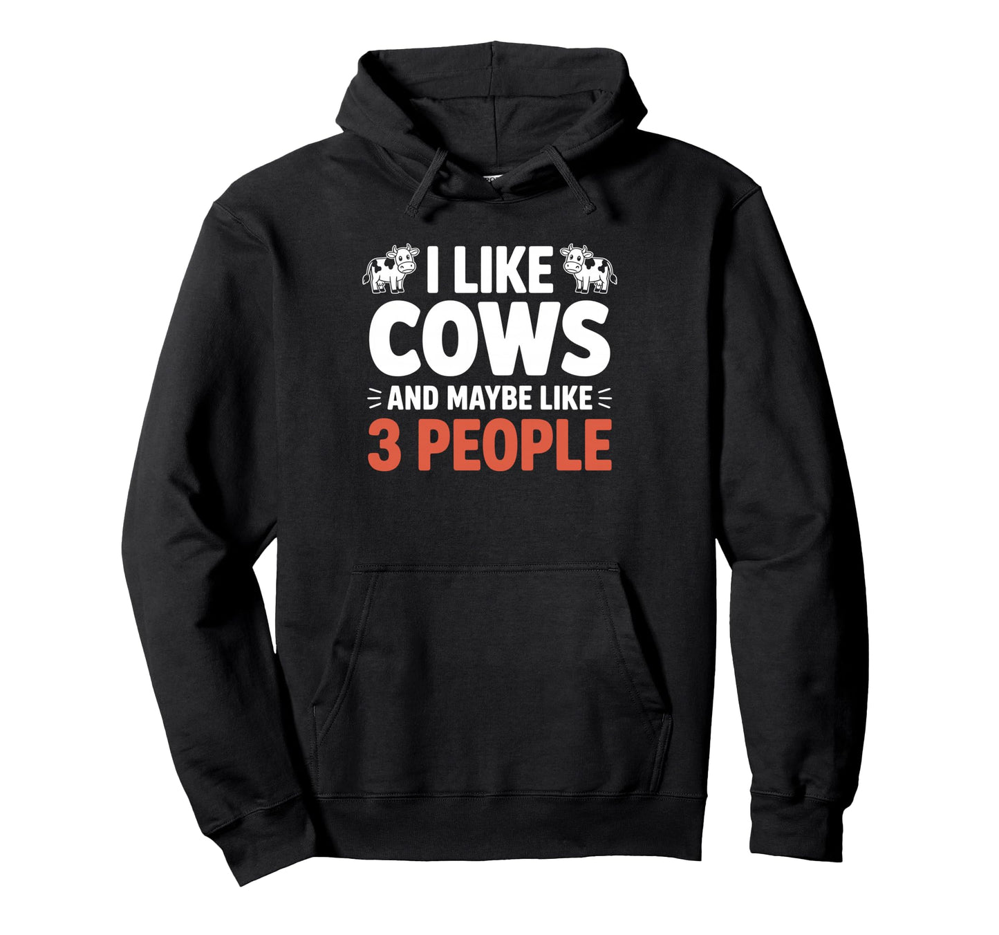 I Like Cows And Maybe Like 3 People Cow Hoodie - Unique Graphic Men Women - T-Shirt, Sweatshirt, Hoodie