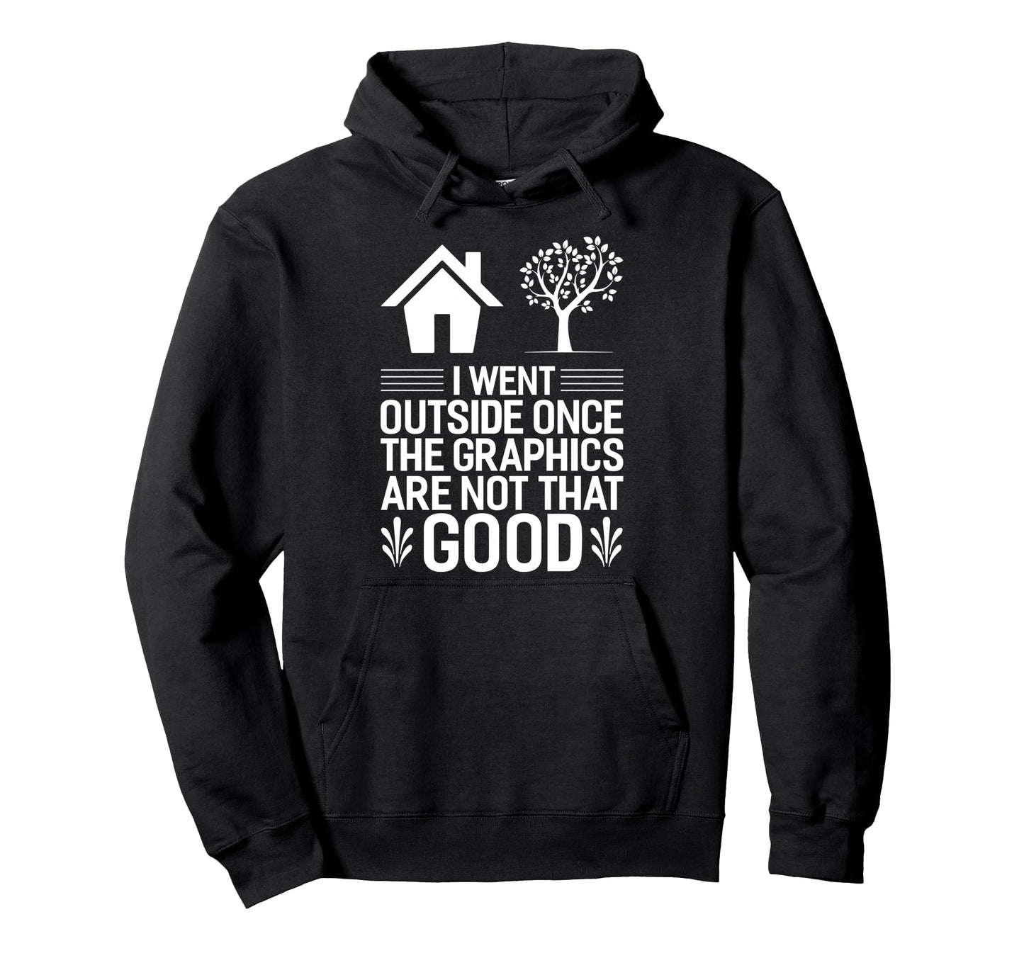 Gamer I Went Outside Once Video Hoodie - Casual Everyday Wear for Adults - T-Shirt, Sweatshirt, Hoodie