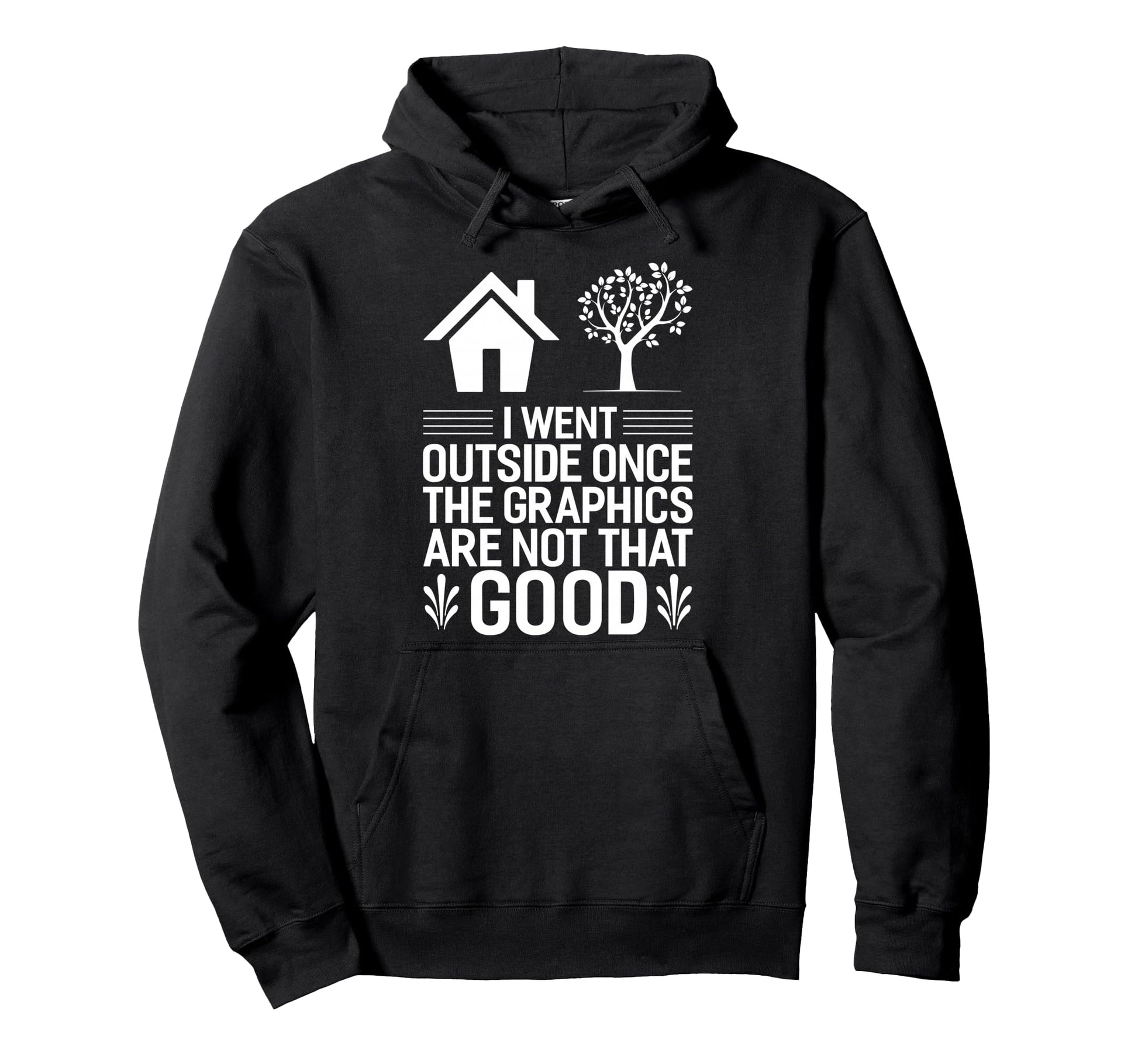 Gamer I Went Outside Once Video Hoodie - Casual Everyday Wear for Adults - T-Shirt, Sweatshirt, Hoodie