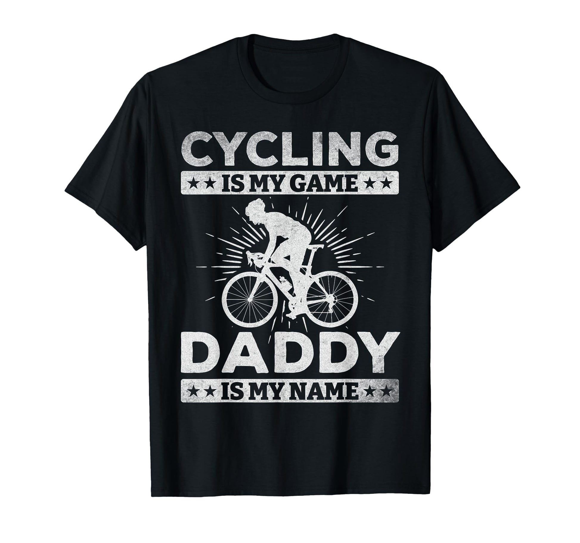 Cycling Is My Game Daddy Is My T-Shirt - Casual Everyday Wear for Adults - T-Shirt, Sweatshirt, Hoodie