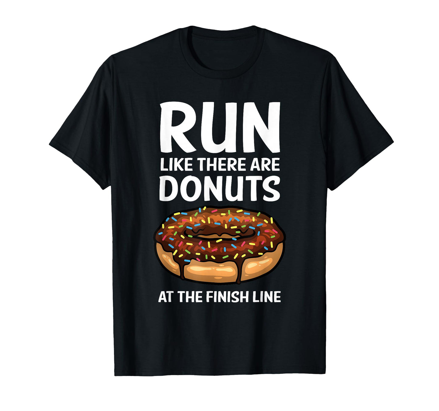Funny Running Donut Finish Line T-Shirt - Novelty Apparel Men Women - T-Shirt, Sweatshirt, Hoodie