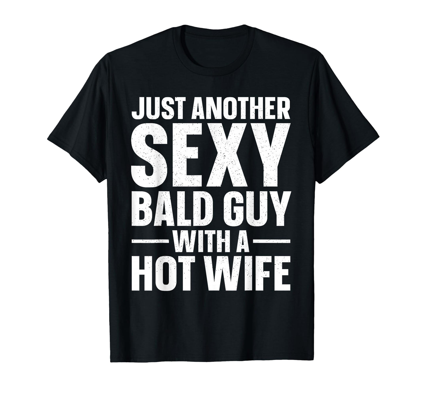 Funny Bald Guy Dad Husband Hairless T-Shirt - Fun Novelty Design Unisex - T-Shirt, Sweatshirt, Hoodie