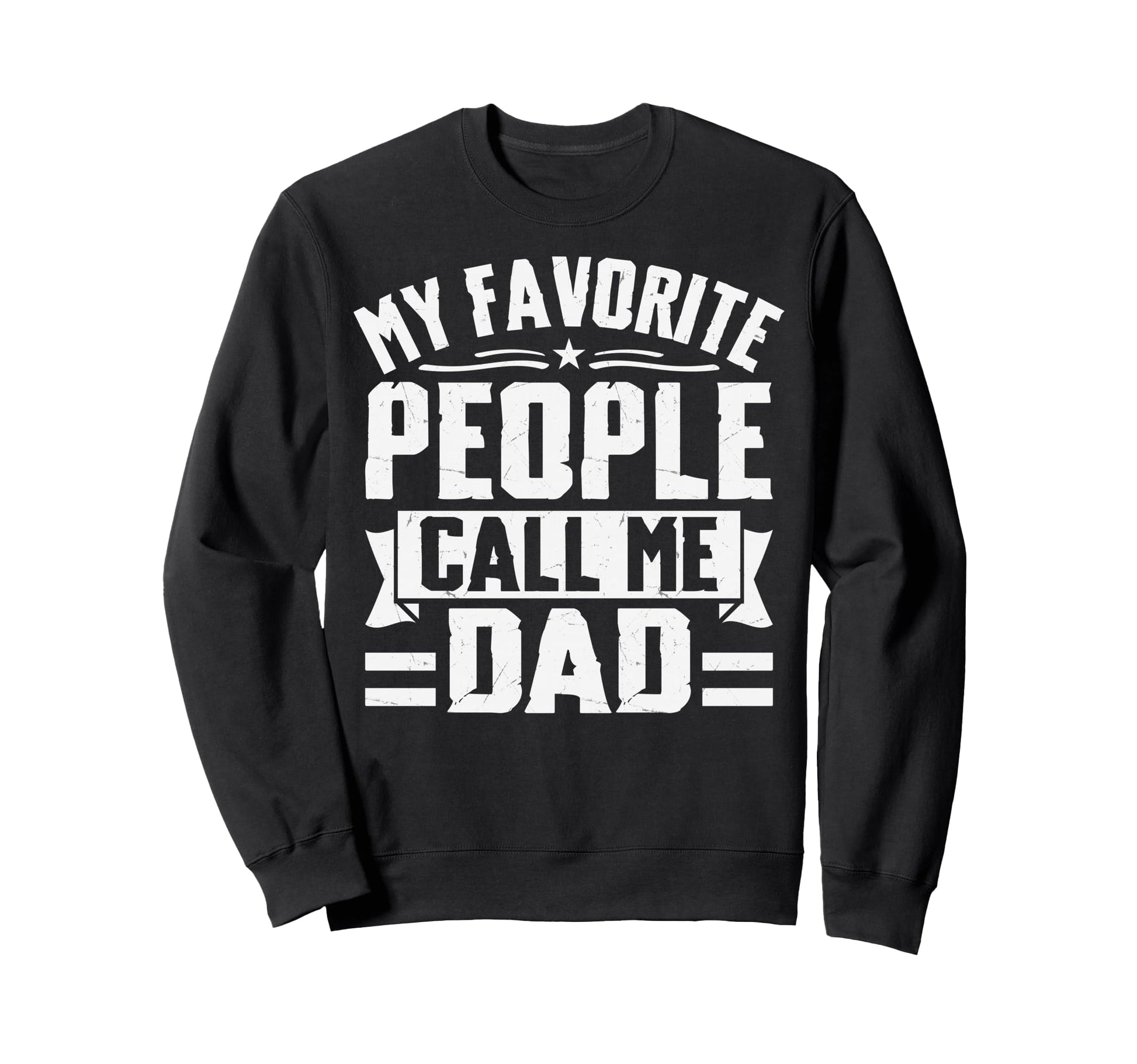 Best Dad Funny Fathers Day Proud Sweatshirt - Aesthetic Graphic Unisex - T-Shirt, Sweatshirt, Hoodie