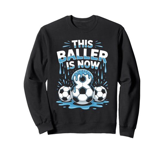 Baller Is Now 8 Ice Cream Drip Sweatshirt - Minimalist Print Men Women - T-Shirt, Sweatshirt, Hoodie