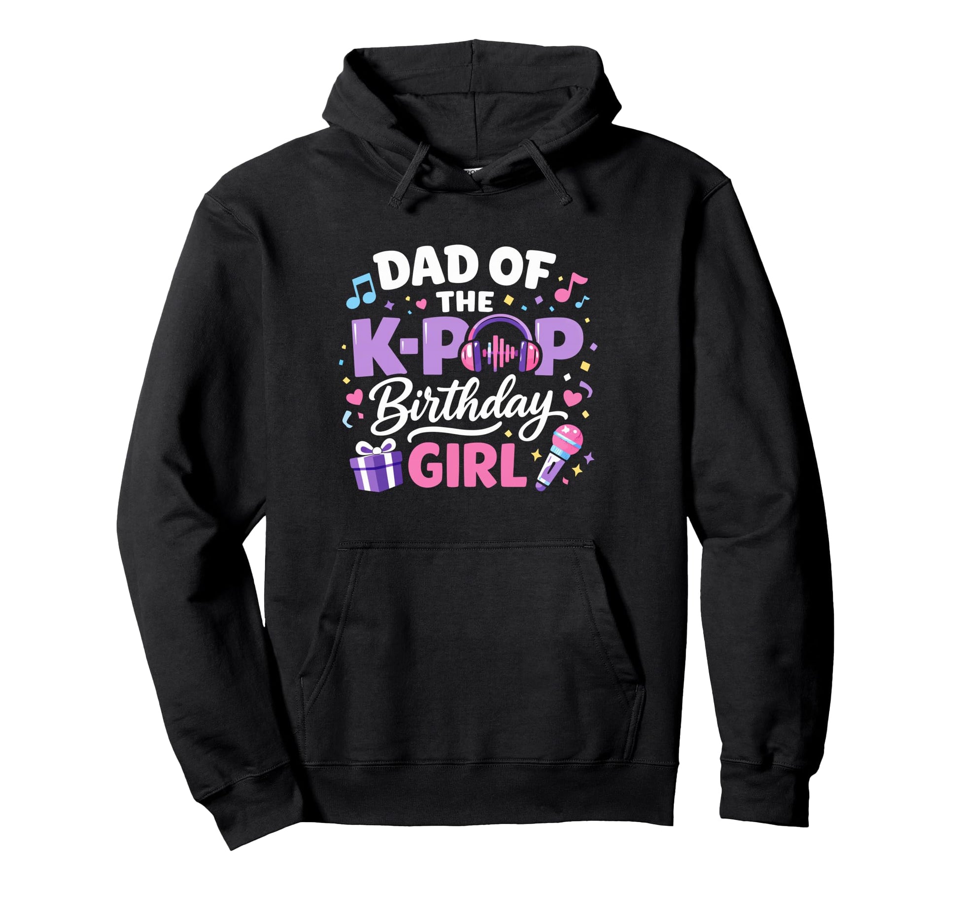 Dad K Pop Birthday Korean Pop Party Hoodie - Fun Novelty Design Unisex - T-Shirt, Sweatshirt, Hoodie