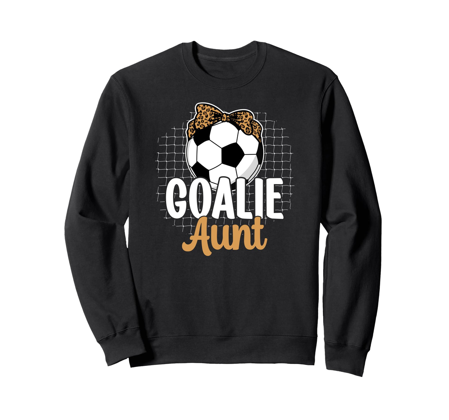 Soccer Goalie Aunt Soccer Keeper Sweatshirt - Aesthetic Graphic for Adults - T-Shirt, Sweatshirt, Hoodie