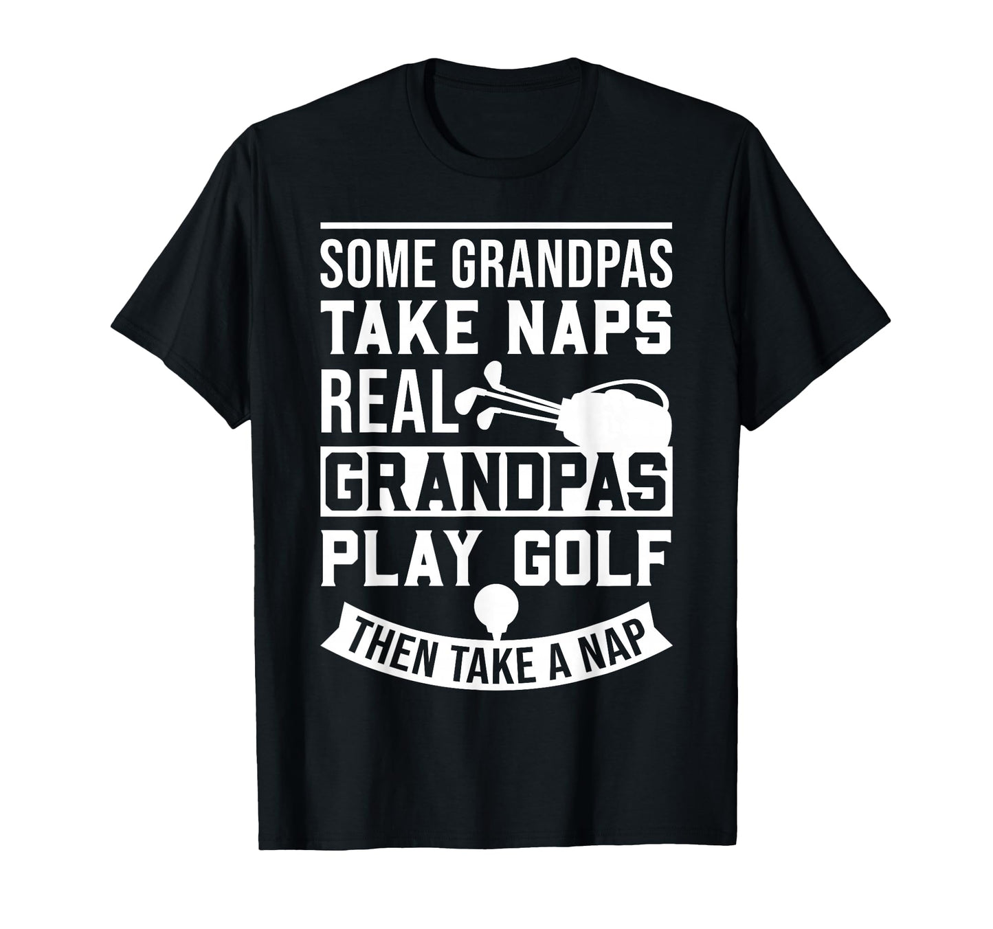 Real Grandpas Play Golf Best Grandpa T-Shirt - Custom Art Print for Adults - T-Shirt, Sweatshirt, Hoodie