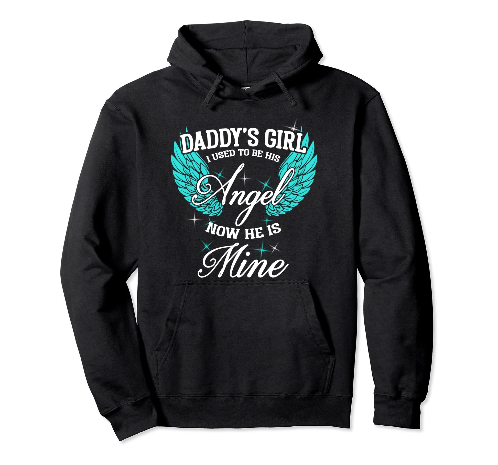 My Dad Is My Guardian Angel Daddys Hoodie - Novelty Apparel Men Women - T-Shirt, Sweatshirt, Hoodie