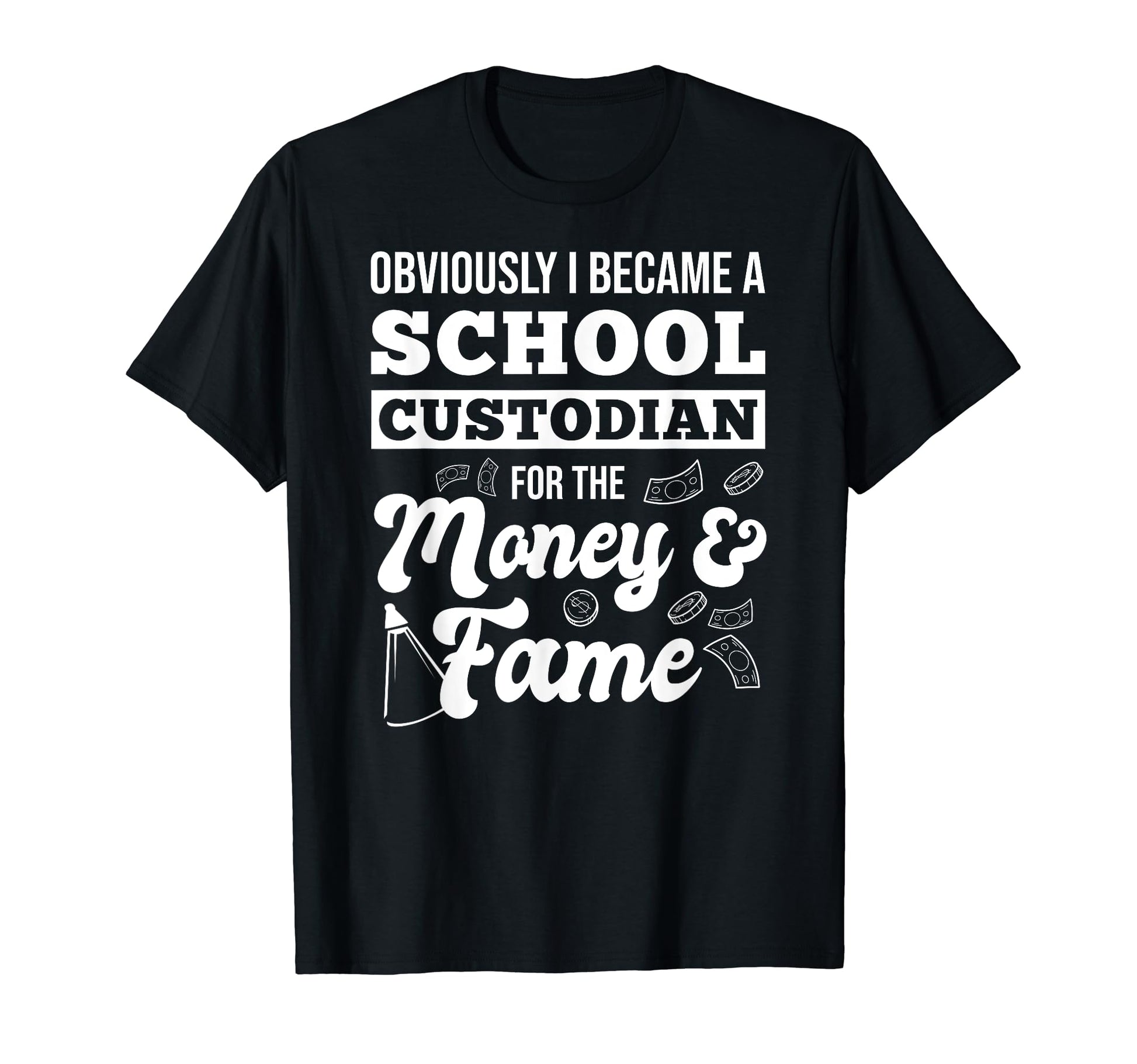 Obviously I Became School Custodian T-Shirt - Unique Graphic for Adults - T-Shirt, Sweatshirt, Hoodie