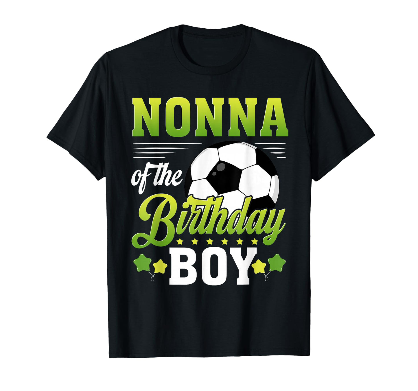 Nonna Birthday Soccer Player Bday T-Shirt - Fun Novelty Design for Adults - T-Shirt, Sweatshirt, Hoodie