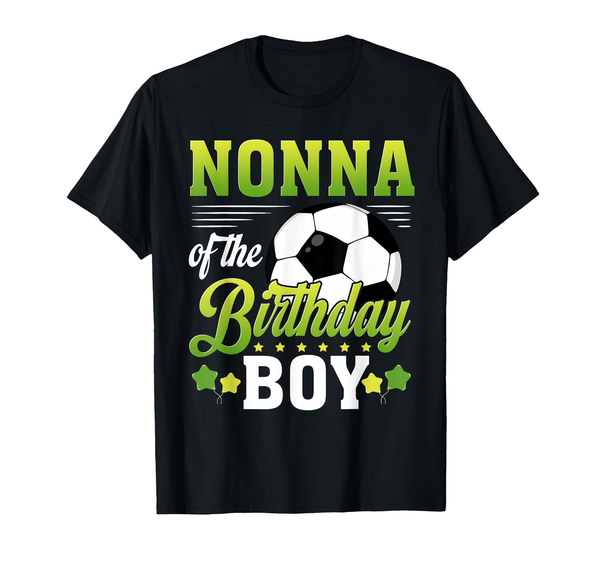 Nonna Birthday Soccer Player Bday T-Shirt - Fun Novelty Design for Adults - T-Shirt, Sweatshirt, Hoodie