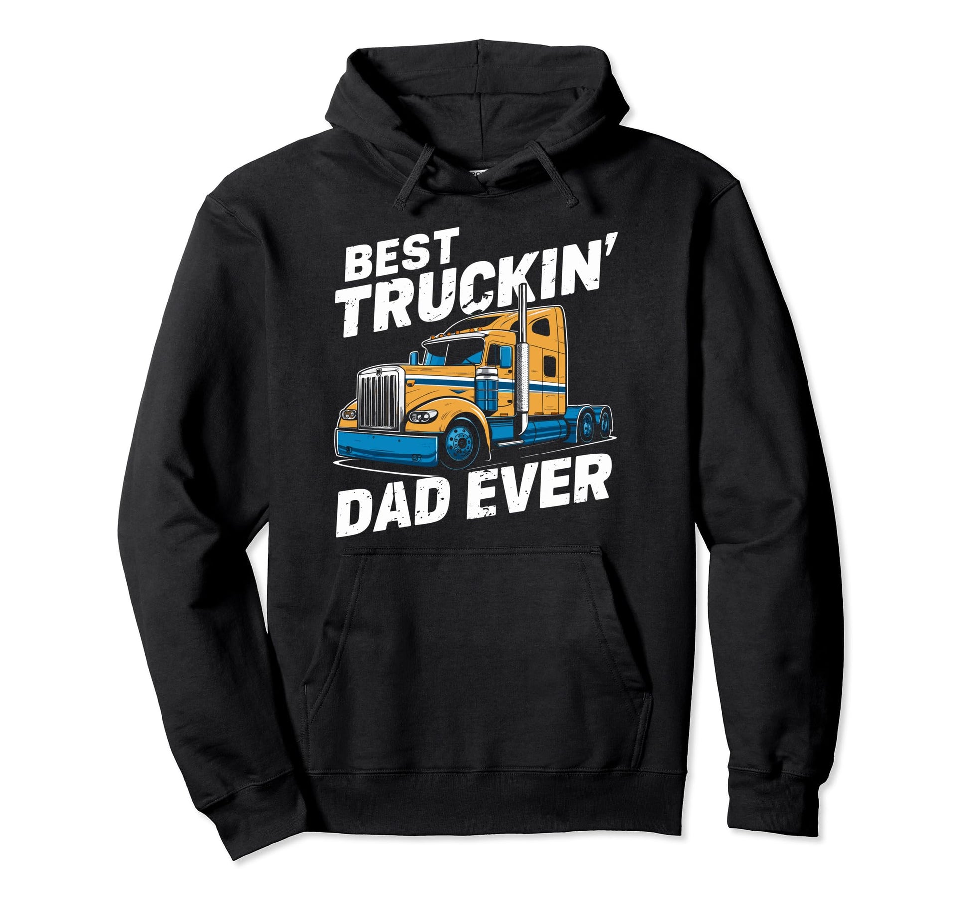 Best Truckin Dad Ever Big Rig Trucker Hoodie - Minimalist Print Men Women - T-Shirt, Sweatshirt, Hoodie