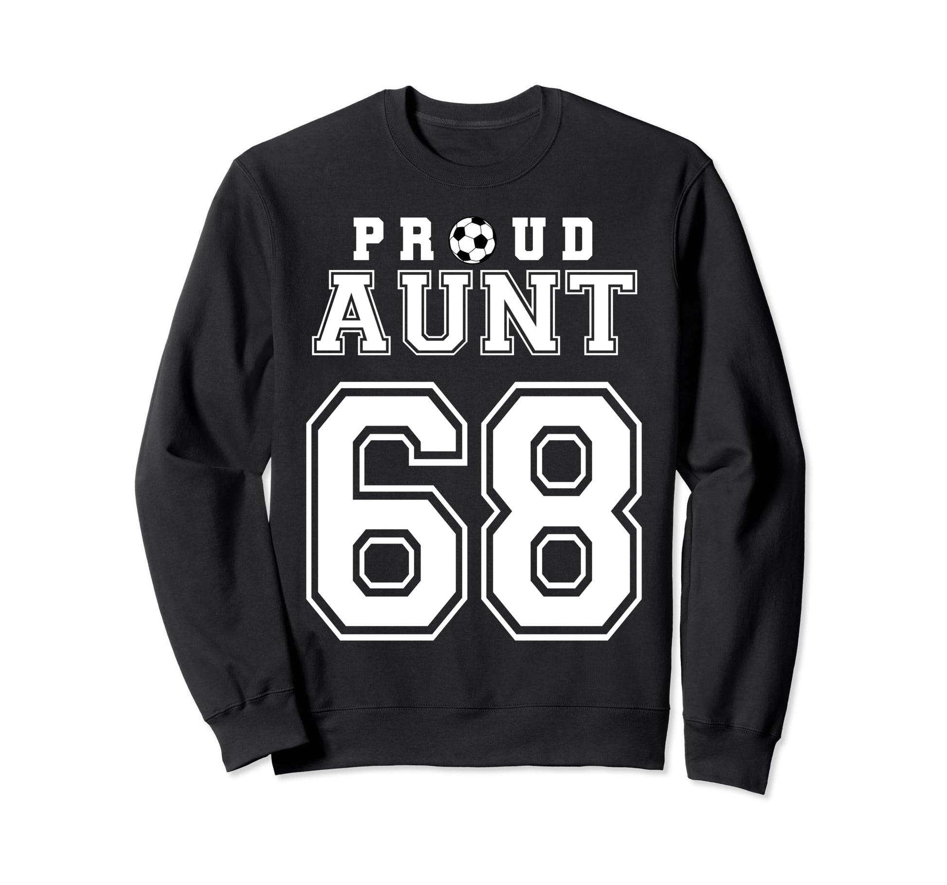 Number 68 Custom Proud Soccer Futbol Sweatshirt - Aesthetic Graphic Unisex - T-Shirt, Sweatshirt, Hoodie