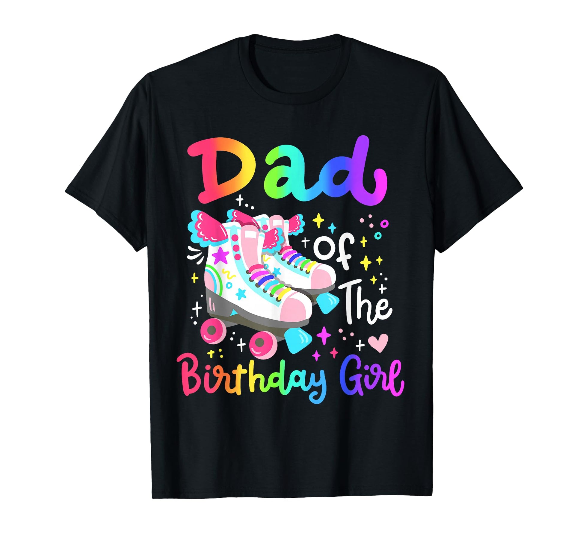 Dad Birthday Skater Roller Skate T-Shirt - Fun Novelty Design Men Women - T-Shirt, Sweatshirt, Hoodie