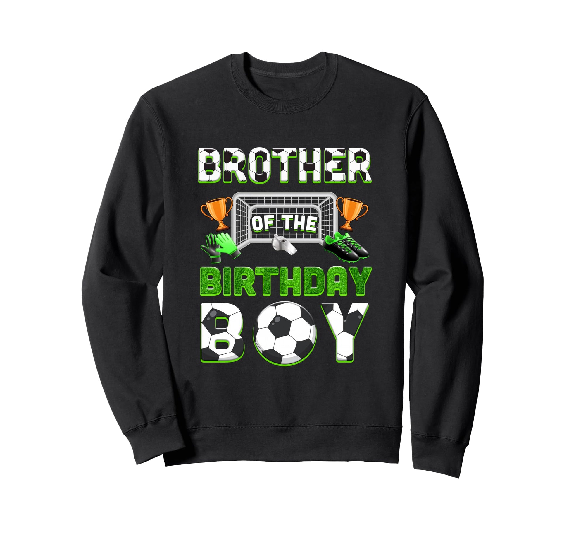 Brother Birthday Soccer Family Sweatshirt - Graphic Print for Adults - T-Shirt, Sweatshirt, Hoodie