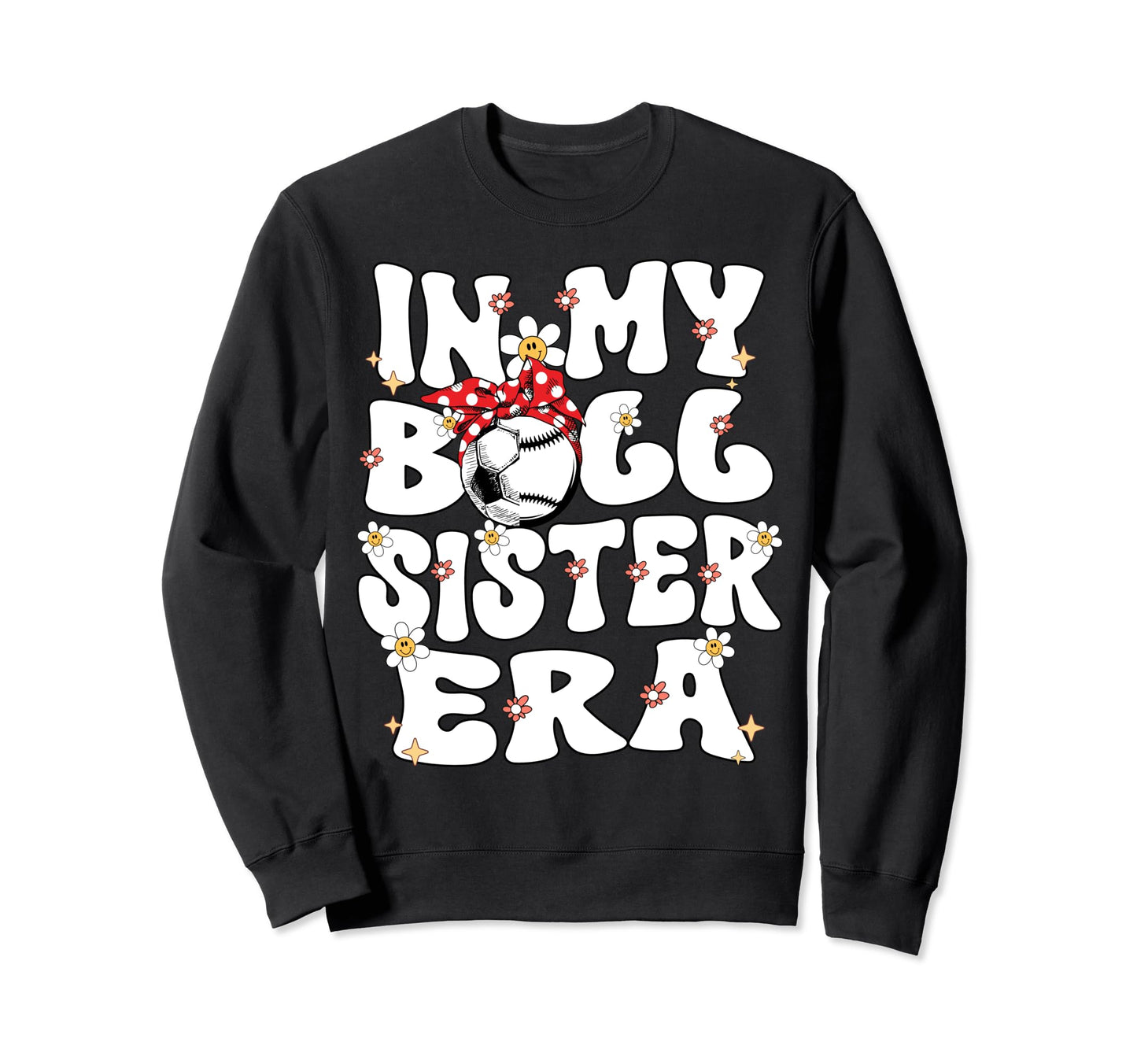 My Ball Sister Era Groovy Sweatshirt - Casual Everyday Wear Unisex - T-Shirt, Sweatshirt, Hoodie
