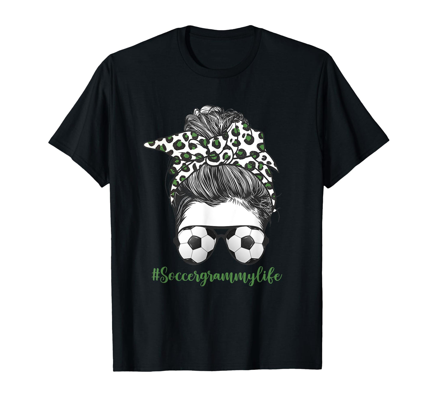 Messy Bun Grandma Soccer Grammy Life T-Shirt - Custom Art Print Unisex - T-Shirt, Sweatshirt, Hoodie