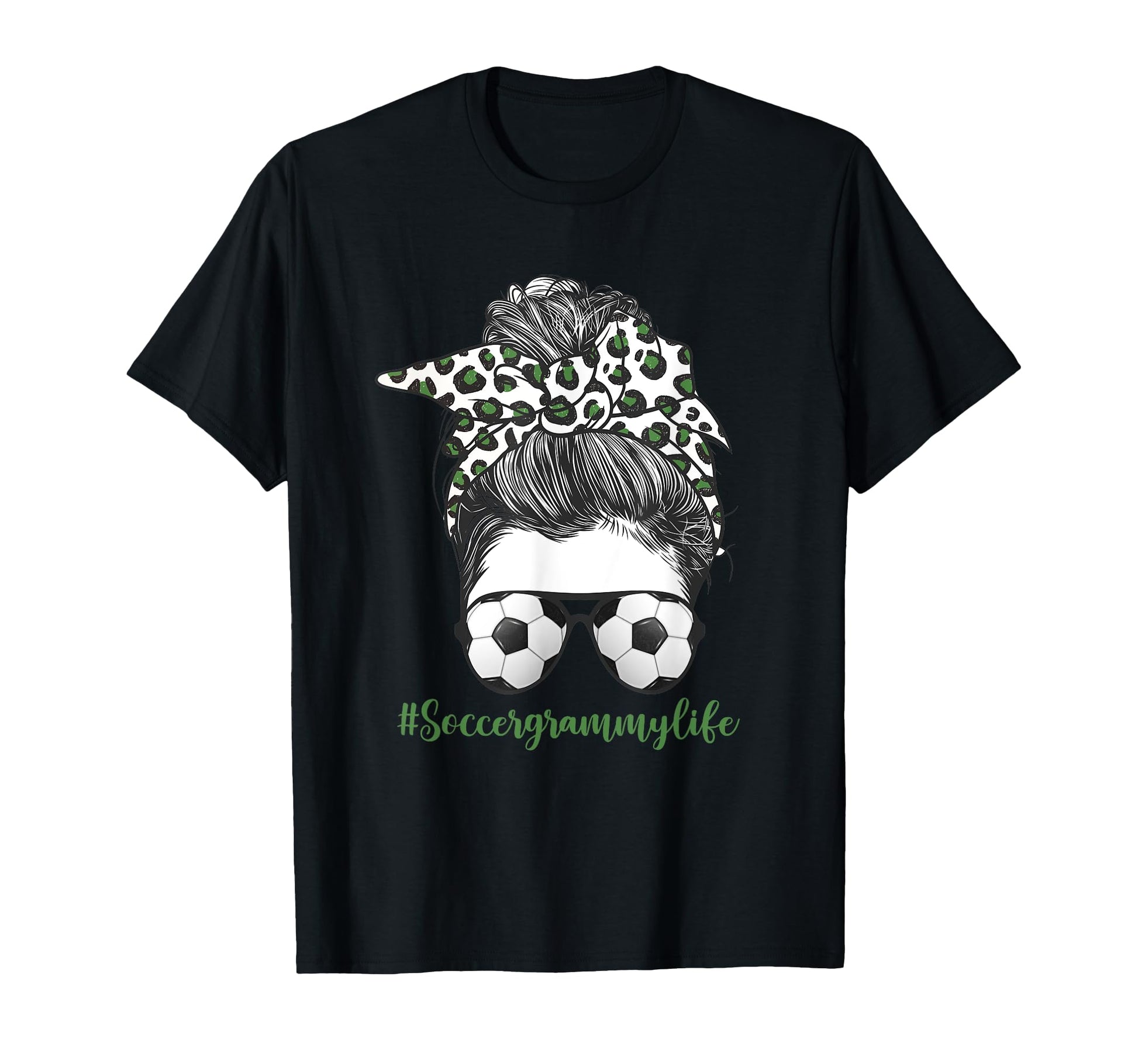 Messy Bun Grandma Soccer Grammy Life T-Shirt - Custom Art Print Unisex - T-Shirt, Sweatshirt, Hoodie