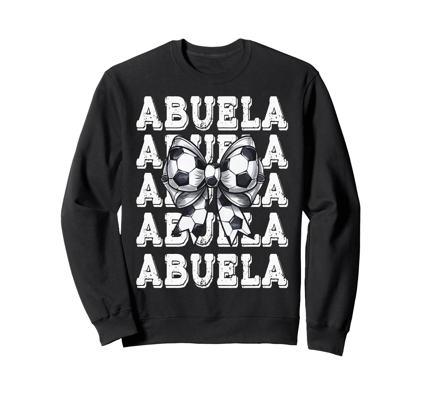 Coquette Soccer Abuela Matching Sweatshirt - Fun Novelty Design Men Women - T-Shirt, Sweatshirt, Hoodie