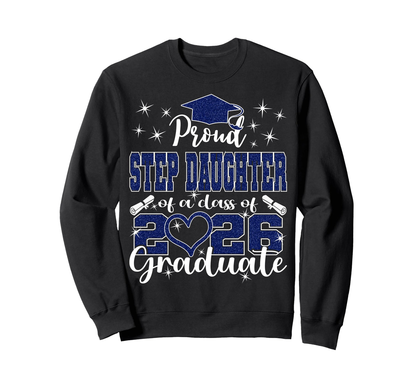 Super Proud Step Daughter 2026 Sweatshirt - Trendy Graphic for Adults - T-Shirt, Sweatshirt, Hoodie