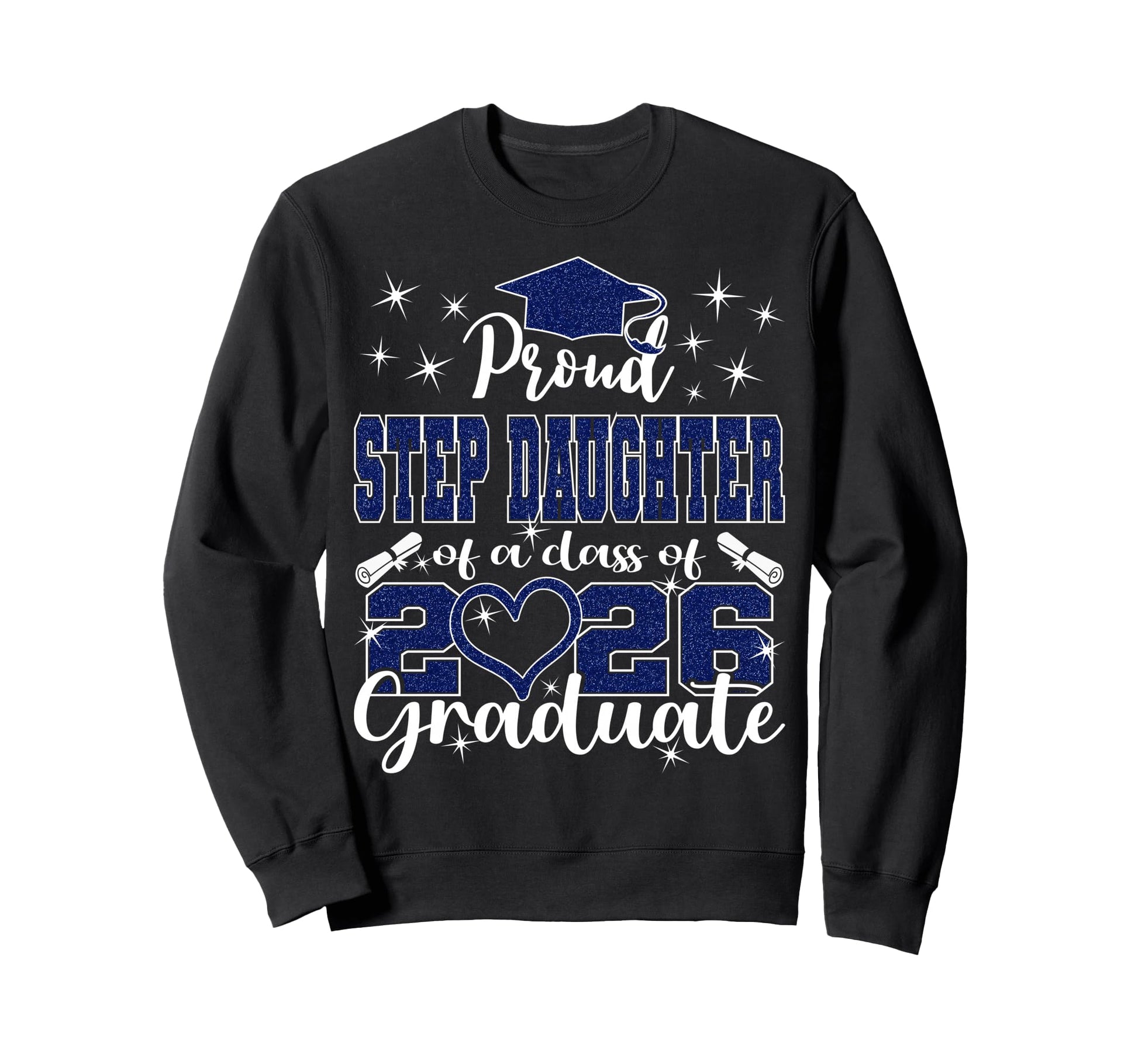 Super Proud Step Daughter 2026 Sweatshirt - Trendy Graphic for Adults - T-Shirt, Sweatshirt, Hoodie