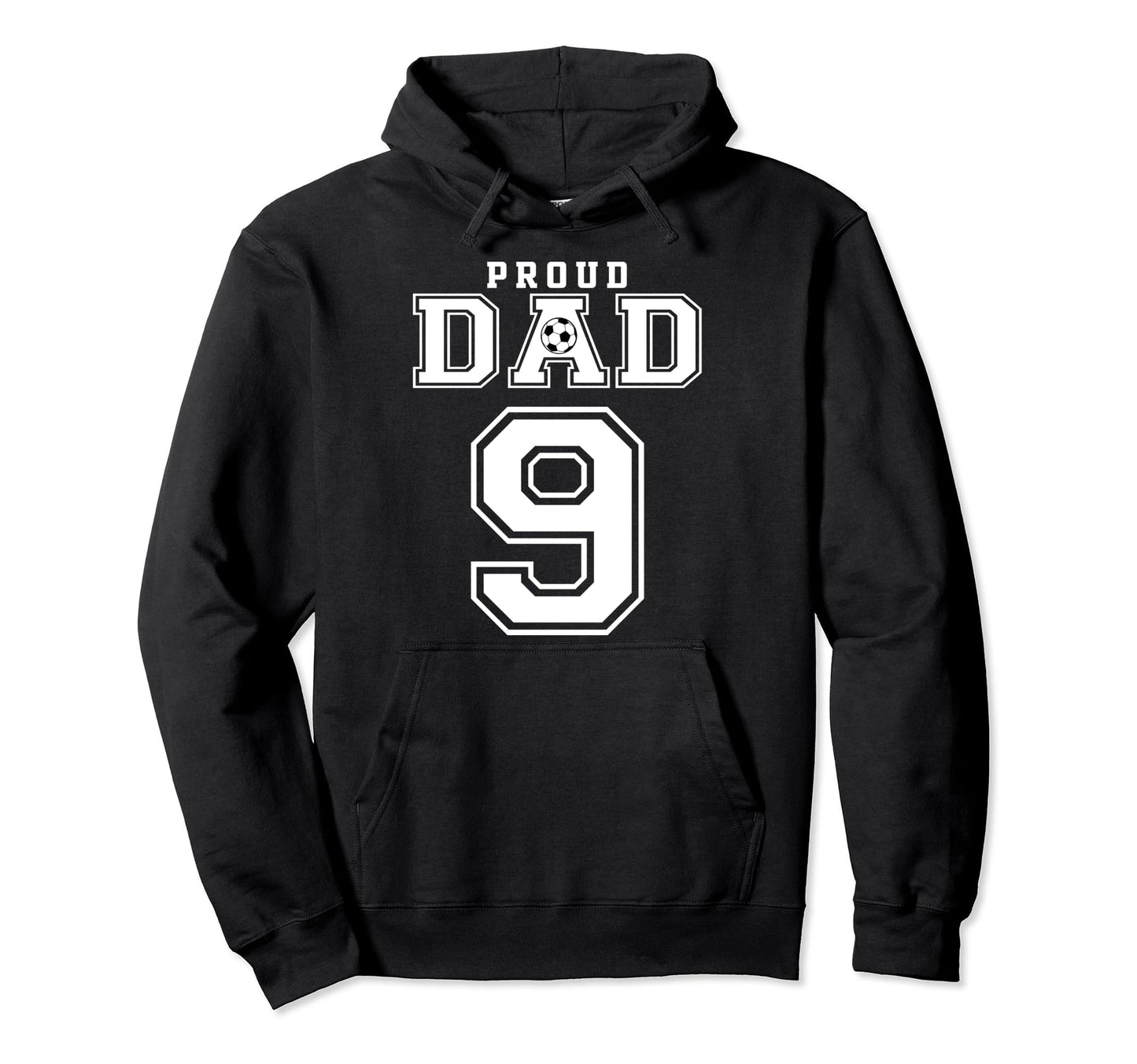 Number 9 Custom Proud Soccer Futbol Dad Hoodie - Minimalist Print Unisex - T-Shirt, Sweatshirt, Hoodie