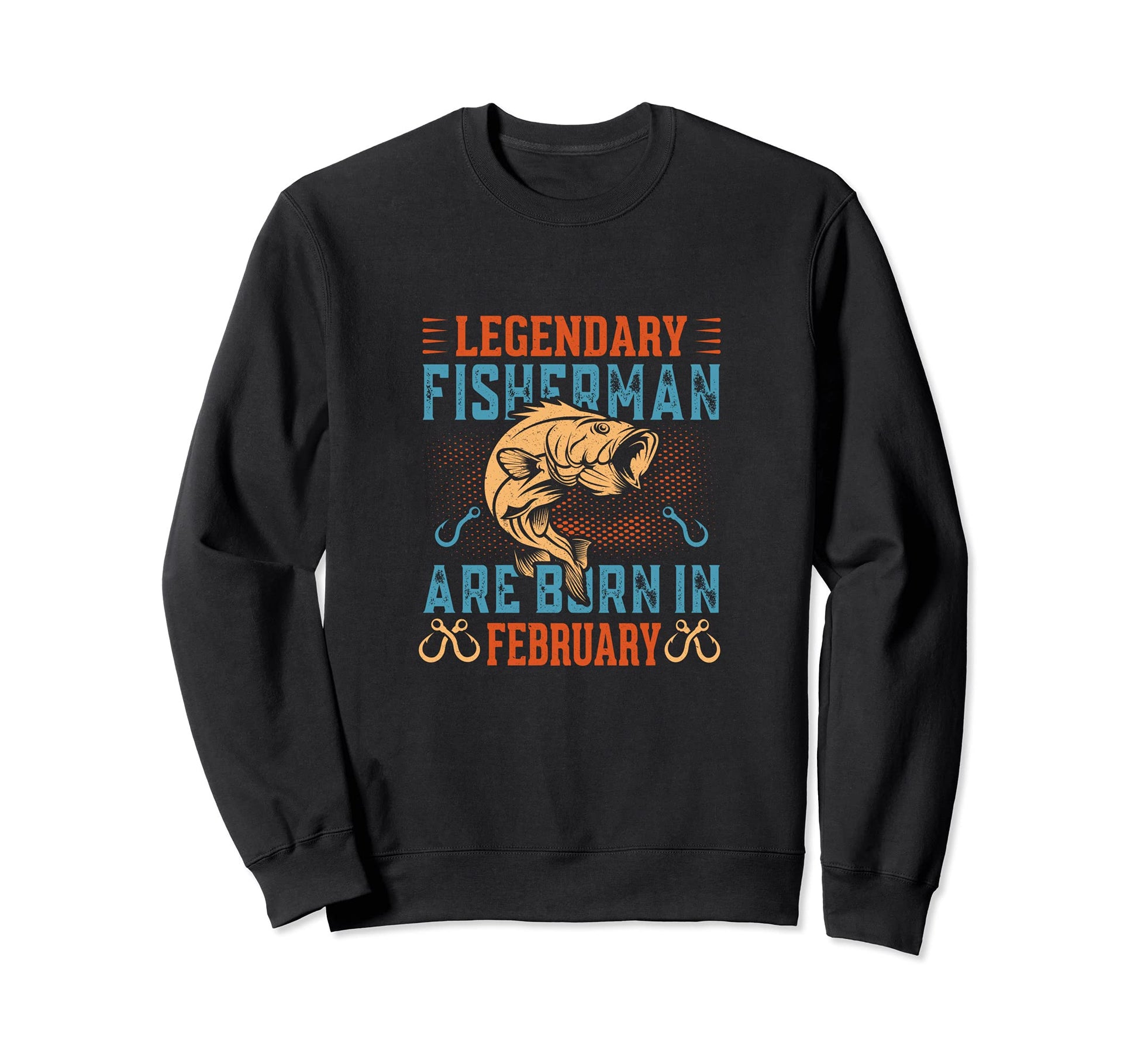 Funny Legendary Fisherman Born Sweatshirt - Streetwear Style Unisex - T-Shirt, Sweatshirt, Hoodie