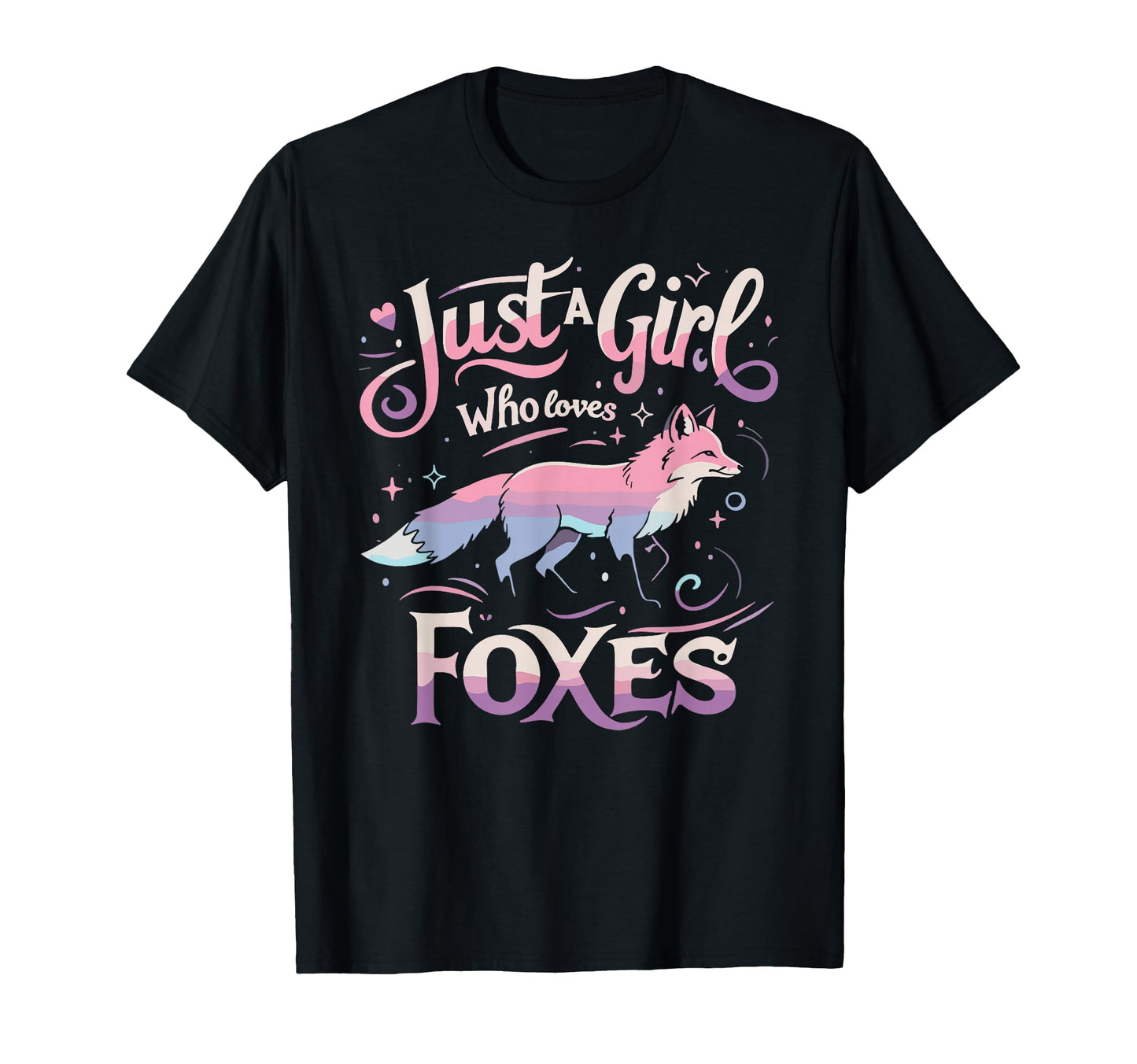 Just Who Loves Foxes T-Shirt - Casual Everyday Wear Men Women - T-Shirt, Sweatshirt, Hoodie