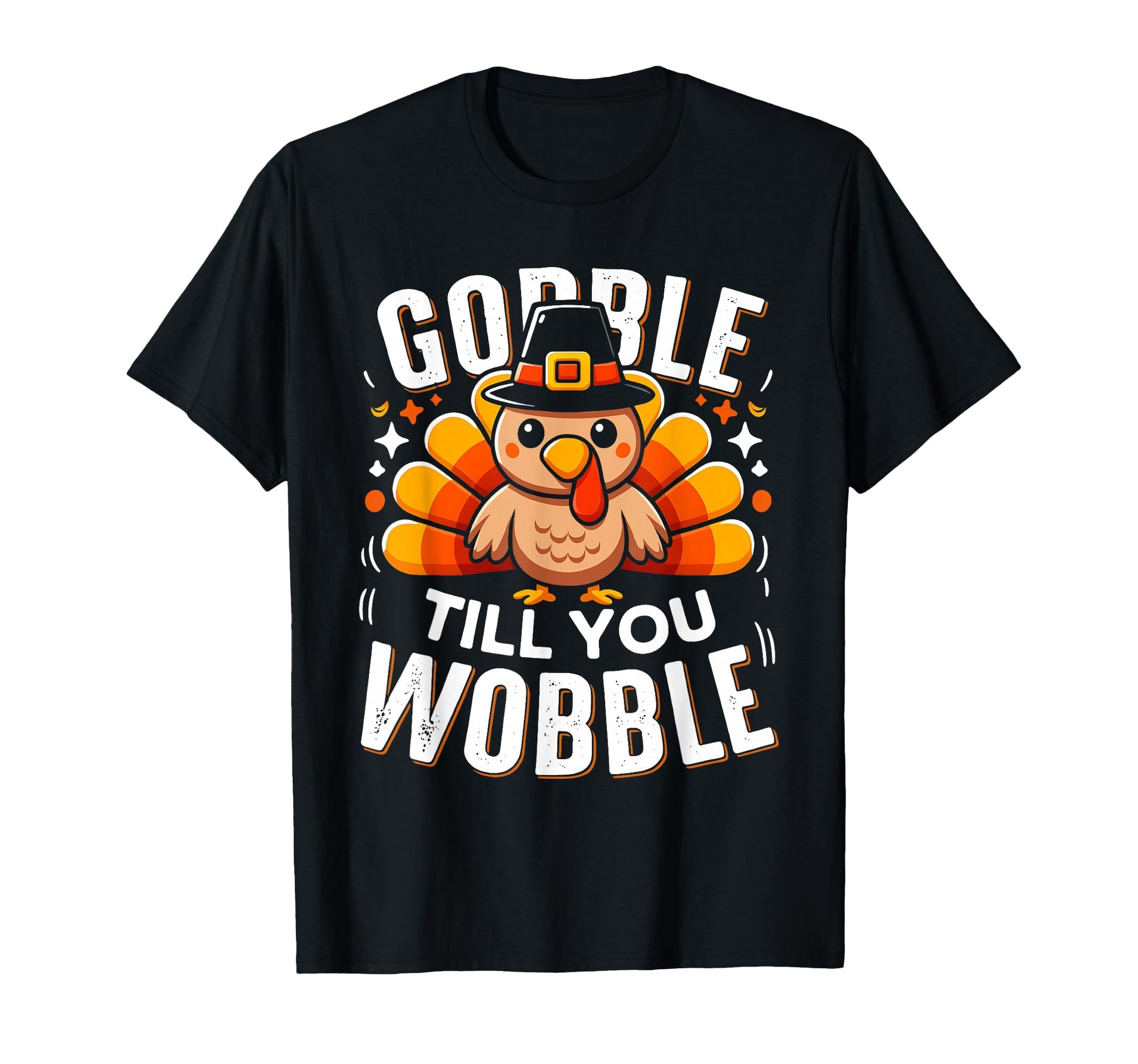 Gobble Til You Wobble Funny Turkey T-Shirt - Minimalist Print Unisex - T-Shirt, Sweatshirt, Hoodie