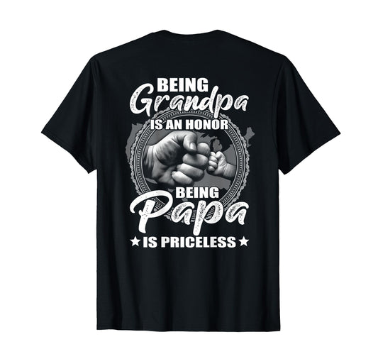 Being Grandpa Is Honor Being Papa Is T-Shirt - Novelty Apparel Men Women - T-Shirt, Sweatshirt, Hoodie