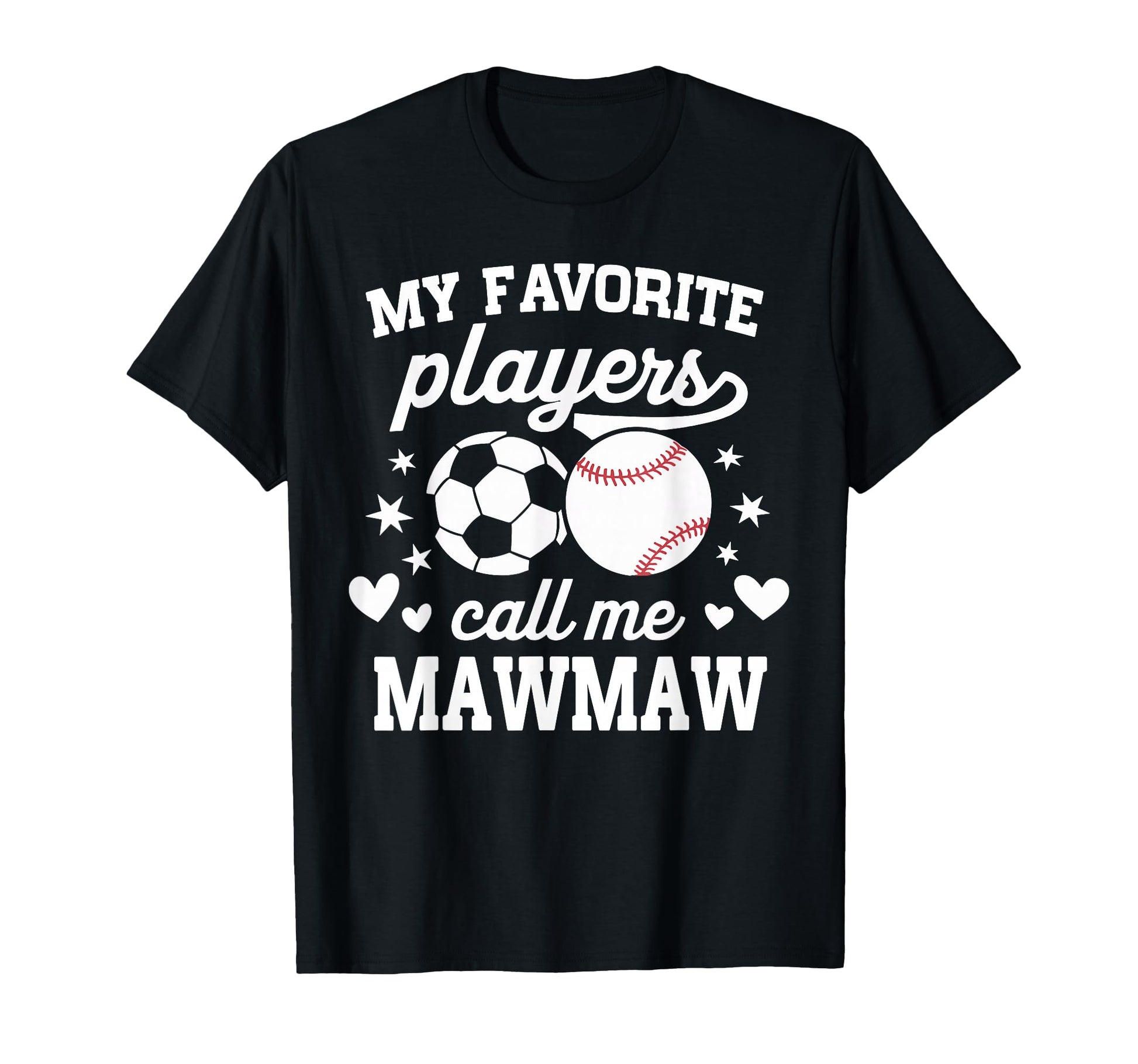 My Favorite Players Call Me Mawmaw T-Shirt - Trendy Graphic Men Women - T-Shirt, Sweatshirt, Hoodie