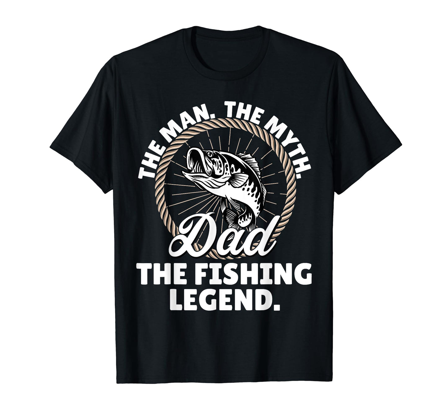 Myth Fishing Legend Dad T-Shirt - Fun Novelty Design Unisex - T-Shirt, Sweatshirt, Hoodie