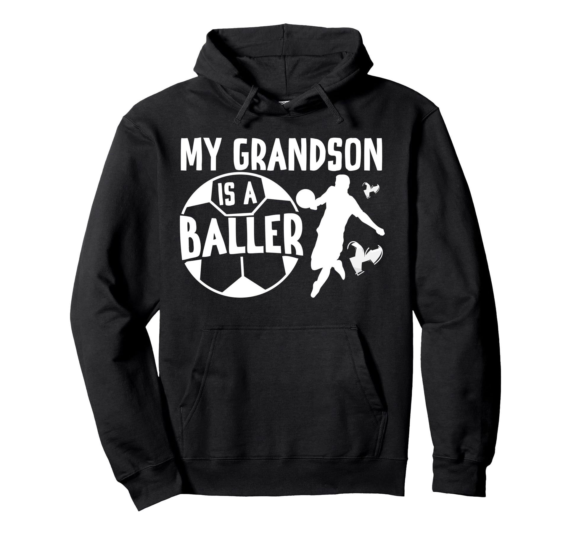 My Grandson Is Baller Soccer Nana Soccer Hoodie - Streetwear Style Unisex - T-Shirt, Sweatshirt, Hoodie