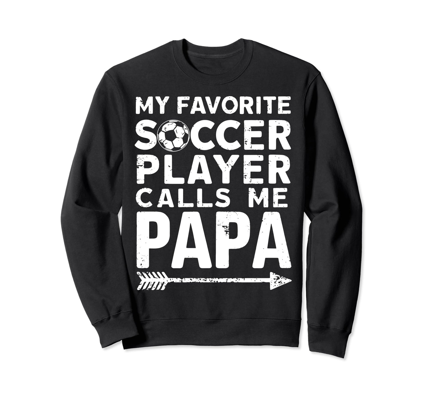 Soccer Papa Funny Dad Grandpa Sweatshirt - Aesthetic Graphic Men Women - T-Shirt, Sweatshirt, Hoodie