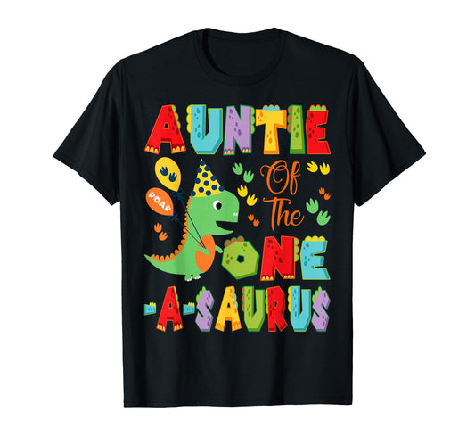 Auntie One Saurus 1St Birthday Dinosaur T-Shirt - Trendy Graphic for Adults - T-Shirt, Sweatshirt, Hoodie