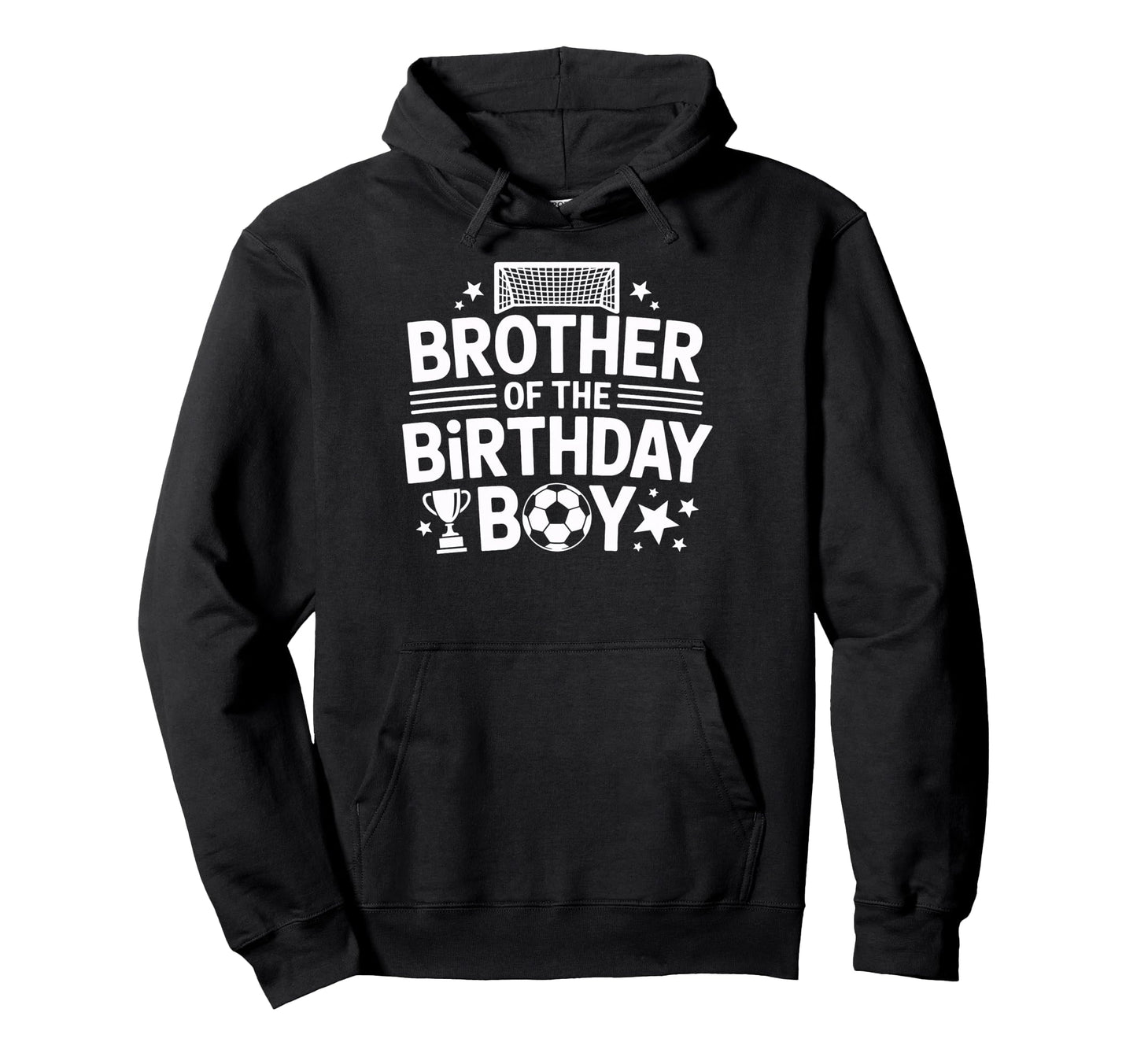 Birthday Soccer Brother Soccer Player Hoodie - Fun Novelty Design Unisex - T-Shirt, Sweatshirt, Hoodie