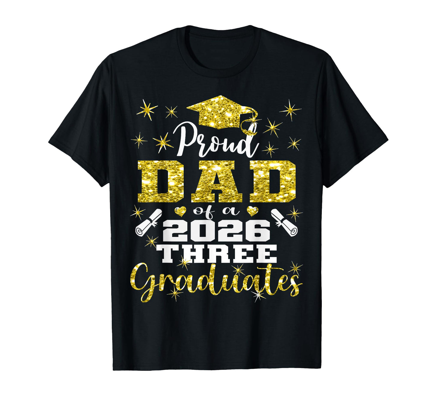 Proud Dad Three 2026 Graduates Graduation T-Shirt - Unique Graphic Unisex - T-Shirt, Sweatshirt, Hoodie