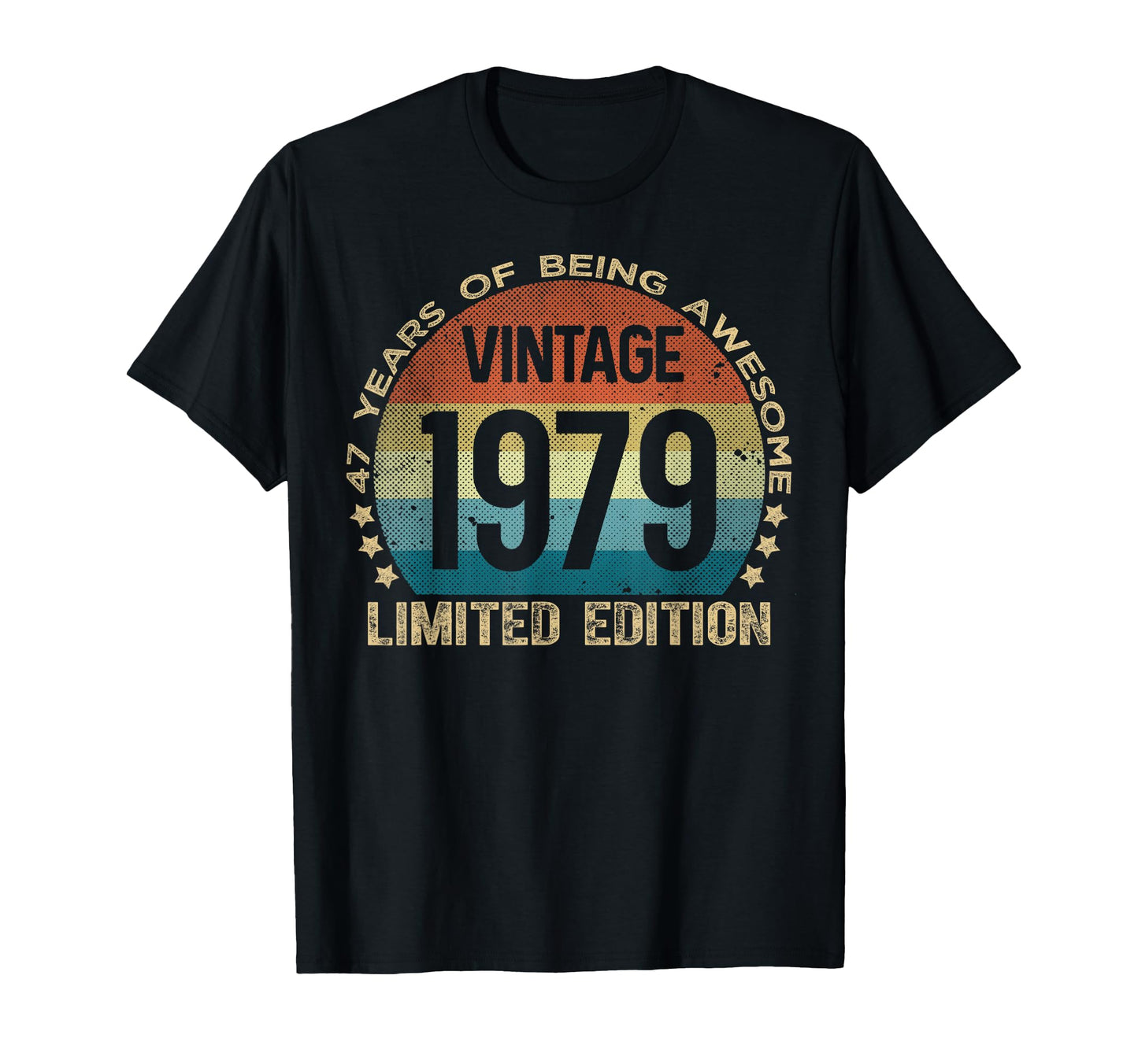 47 Year Old Gifts 1979 47Th Birthday T-Shirt - Streetwear Style Unisex - T-Shirt, Sweatshirt, Hoodie
