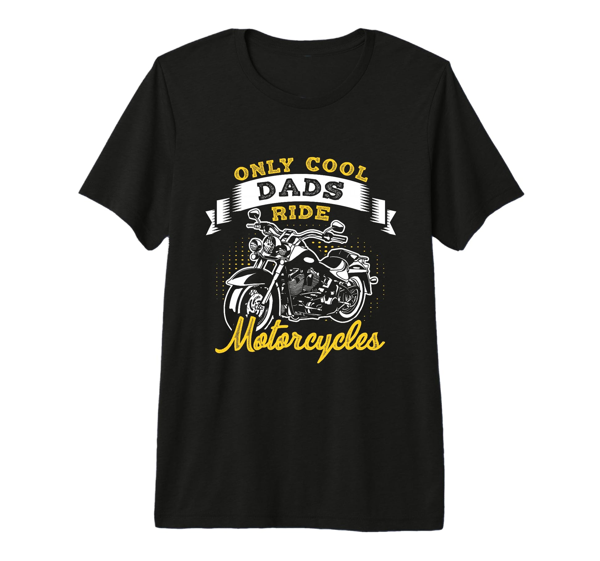 Only Dads Ride Motorcycles Dads T-Shirt - Unique Graphic for Adults - T-Shirt, Sweatshirt, Hoodie