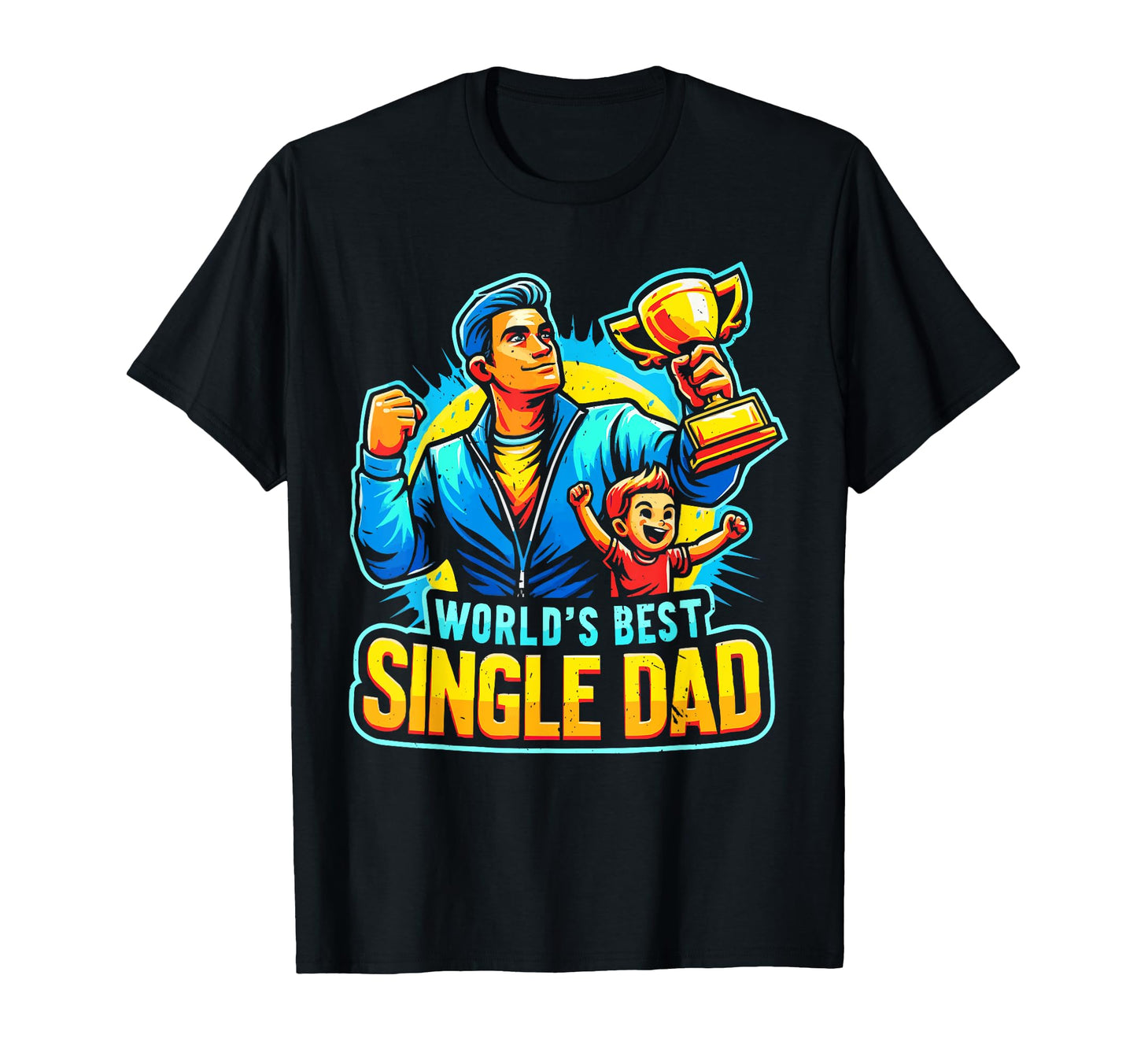Single Dad Parenting Single Parent T-Shirt - Graphic Print for Adults - T-Shirt, Sweatshirt, Hoodie