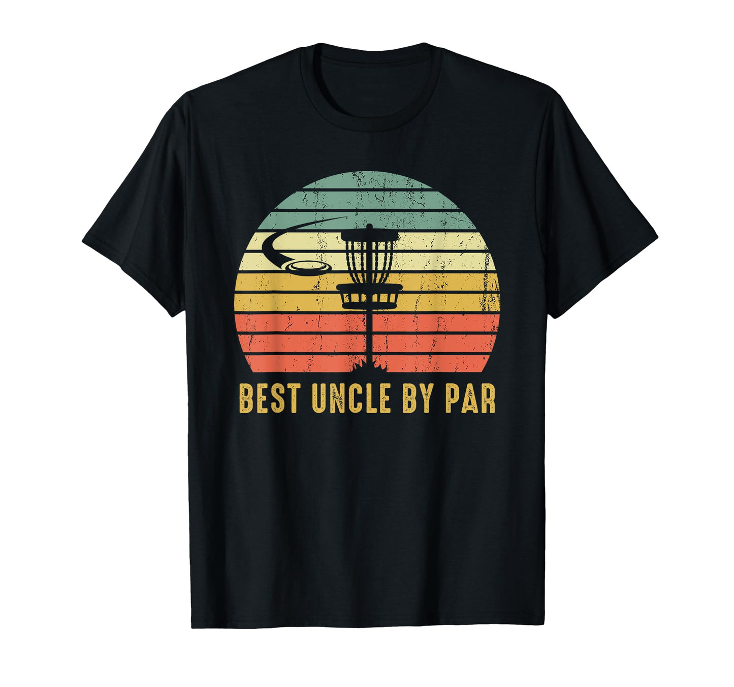 Best Uncle Par Funny Disc Golf Gift T-Shirt - Graphic Print Unisex - T-Shirt, Sweatshirt, Hoodie
