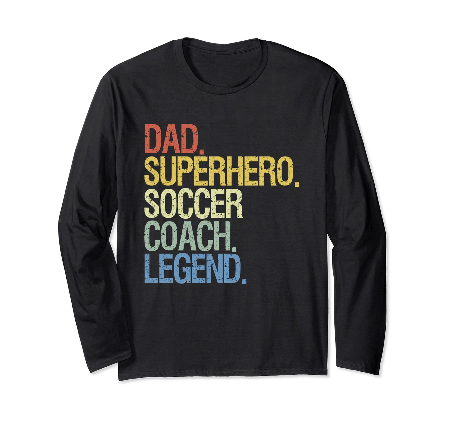 Dad Superhero Soccer Coach Legend T-Shirt - Casual Everyday Wear for Adults - T-Shirt, Sweatshirt, Hoodie