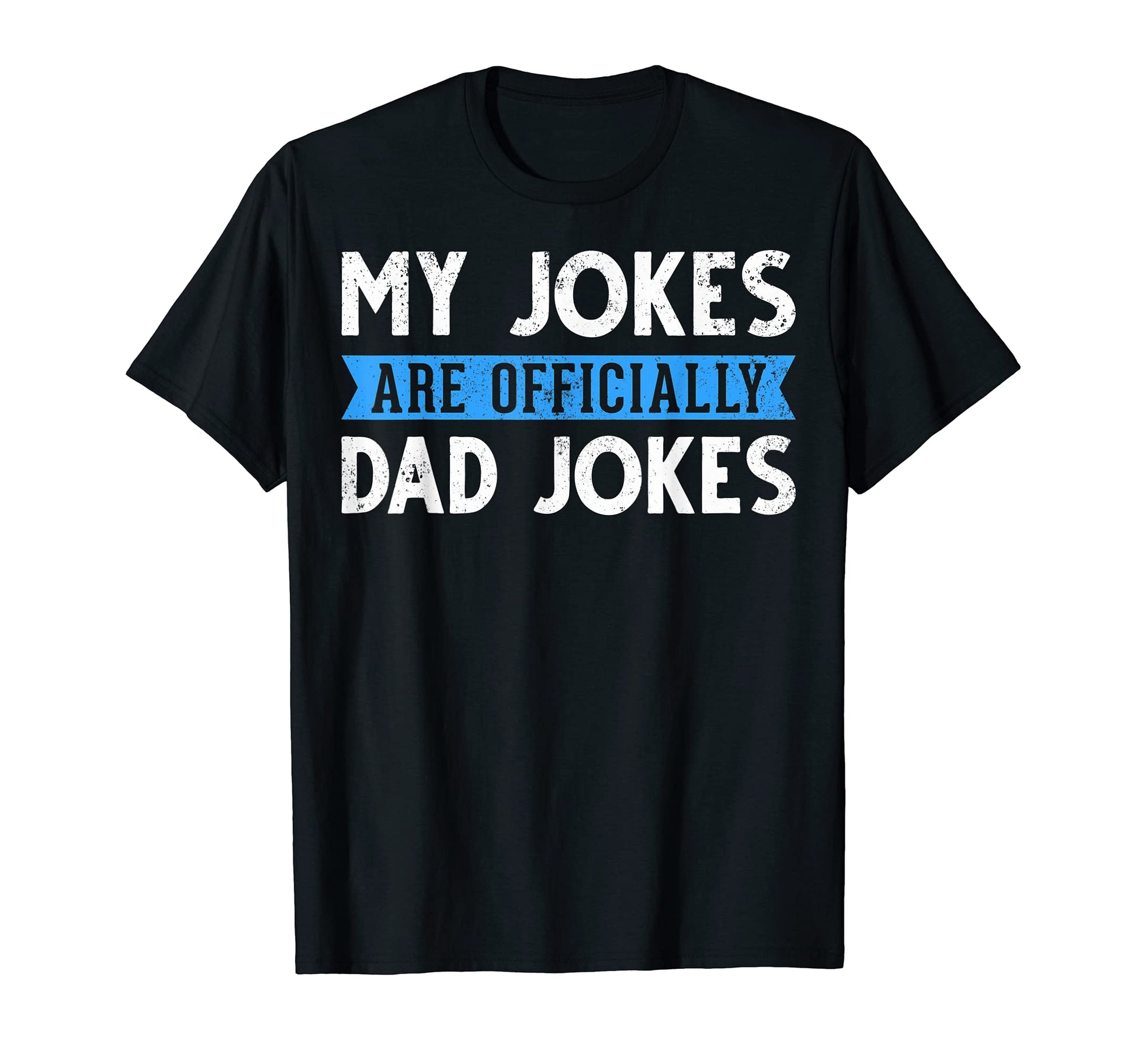 My Jokes Are Officially Dad Jokes 1St T-Shirt - Minimalist Print Unisex - T-Shirt, Sweatshirt, Hoodie