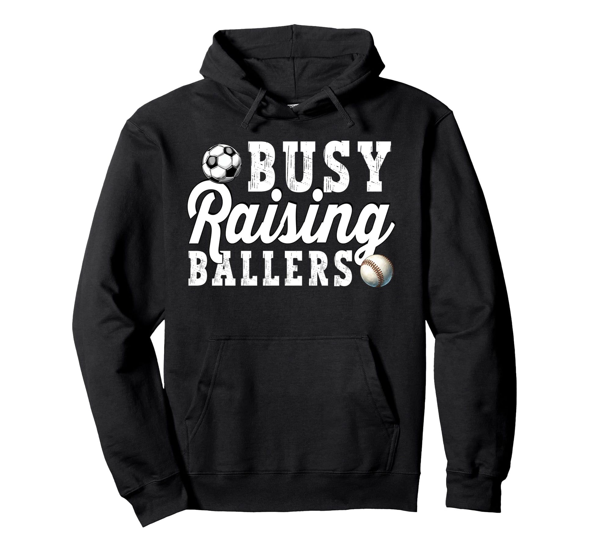 Busy Raising Ballers Baseball Soccer Hoodie - Custom Art Print Men Women - T-Shirt, Sweatshirt, Hoodie