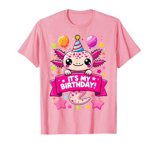 Axolotl Its My Birthday Axolotls T-Shirt - Trendy Graphic Men Women - T-Shirt, Sweatshirt, Hoodie