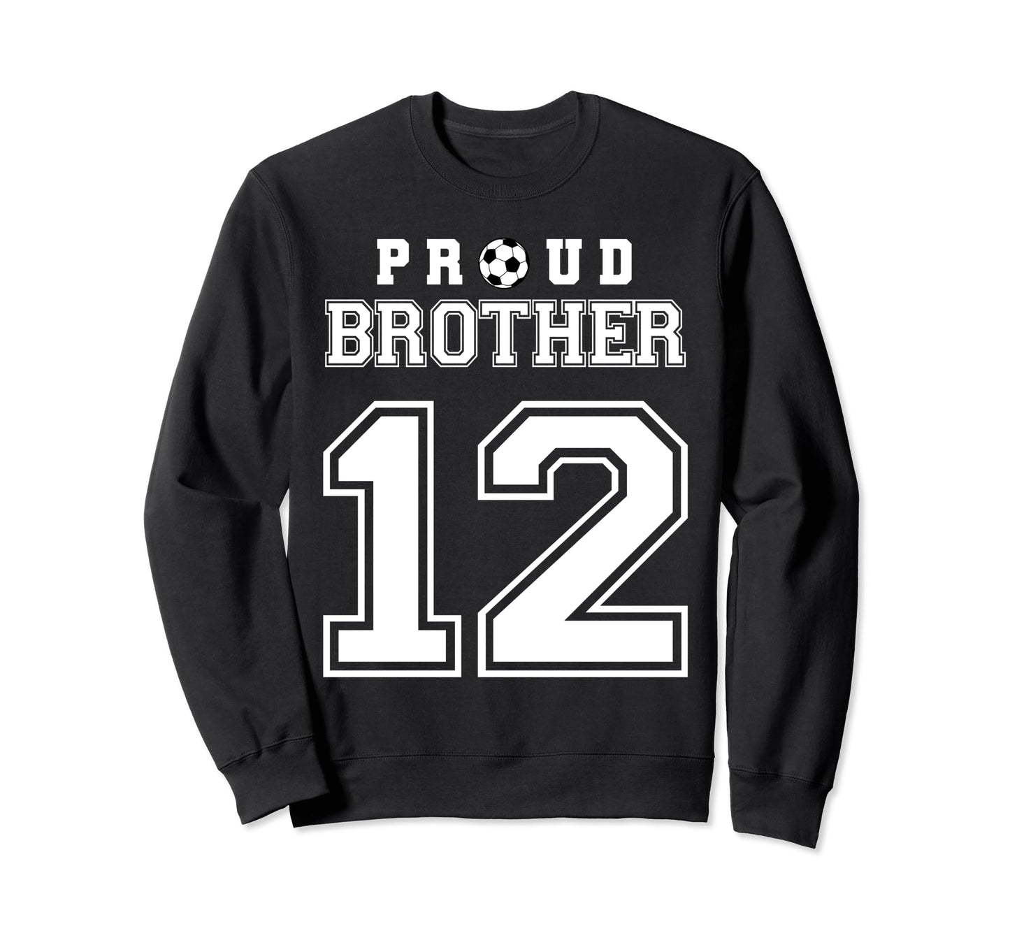 Number 12 Custom Proud Soccer Sweatshirt - Fun Novelty Design Men Women - T-Shirt, Sweatshirt, Hoodie