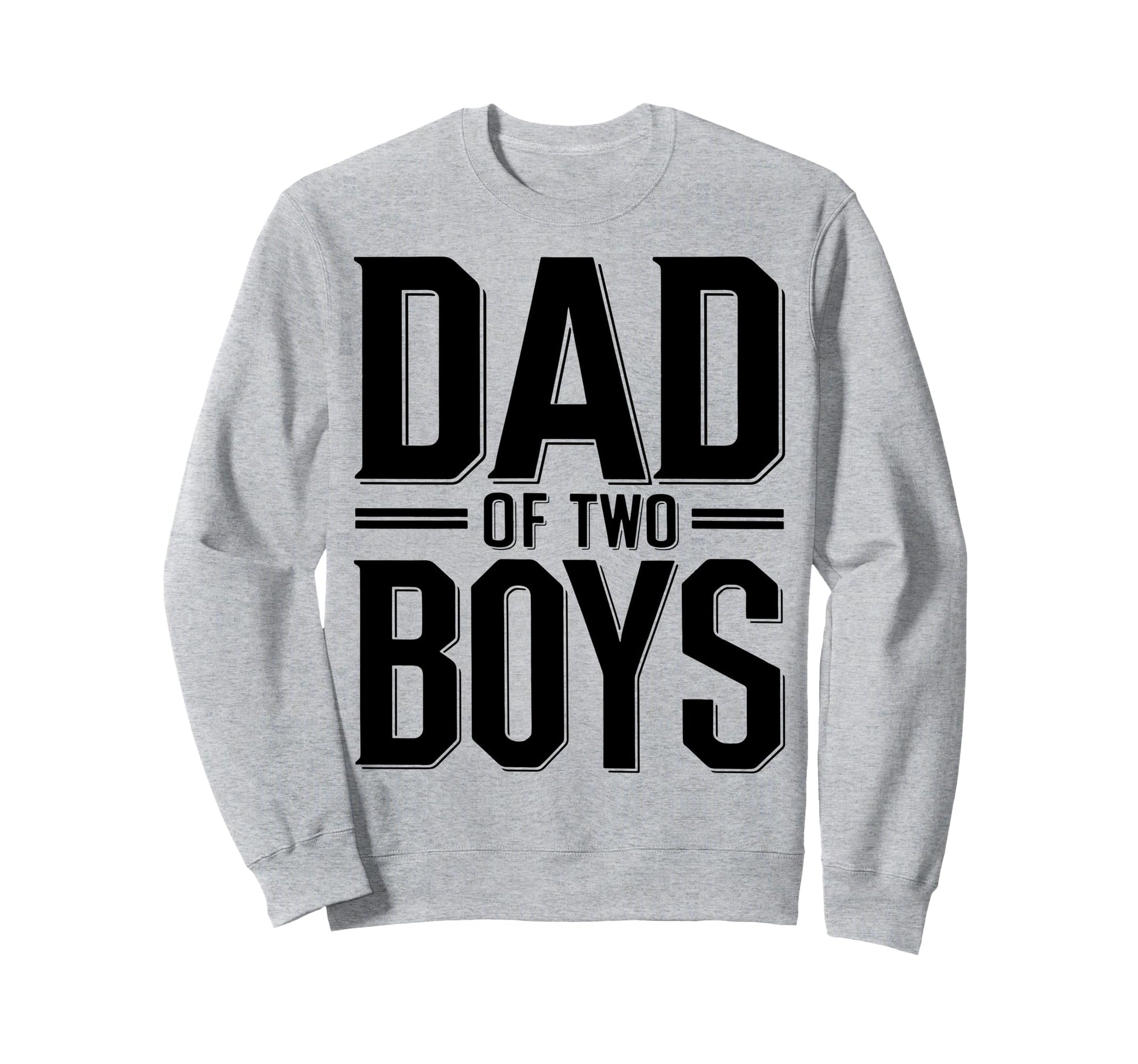Daddy Two Sons Funny Dad 2 Sweatshirt - Novelty Apparel for Adults - T-Shirt, Sweatshirt, Hoodie