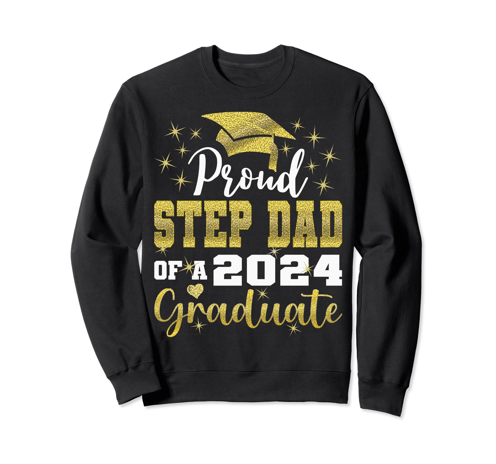 Super Proud Step Dad 2024 Graduate Sweatshirt - Trendy Graphic for Adults - T-Shirt, Sweatshirt, Hoodie