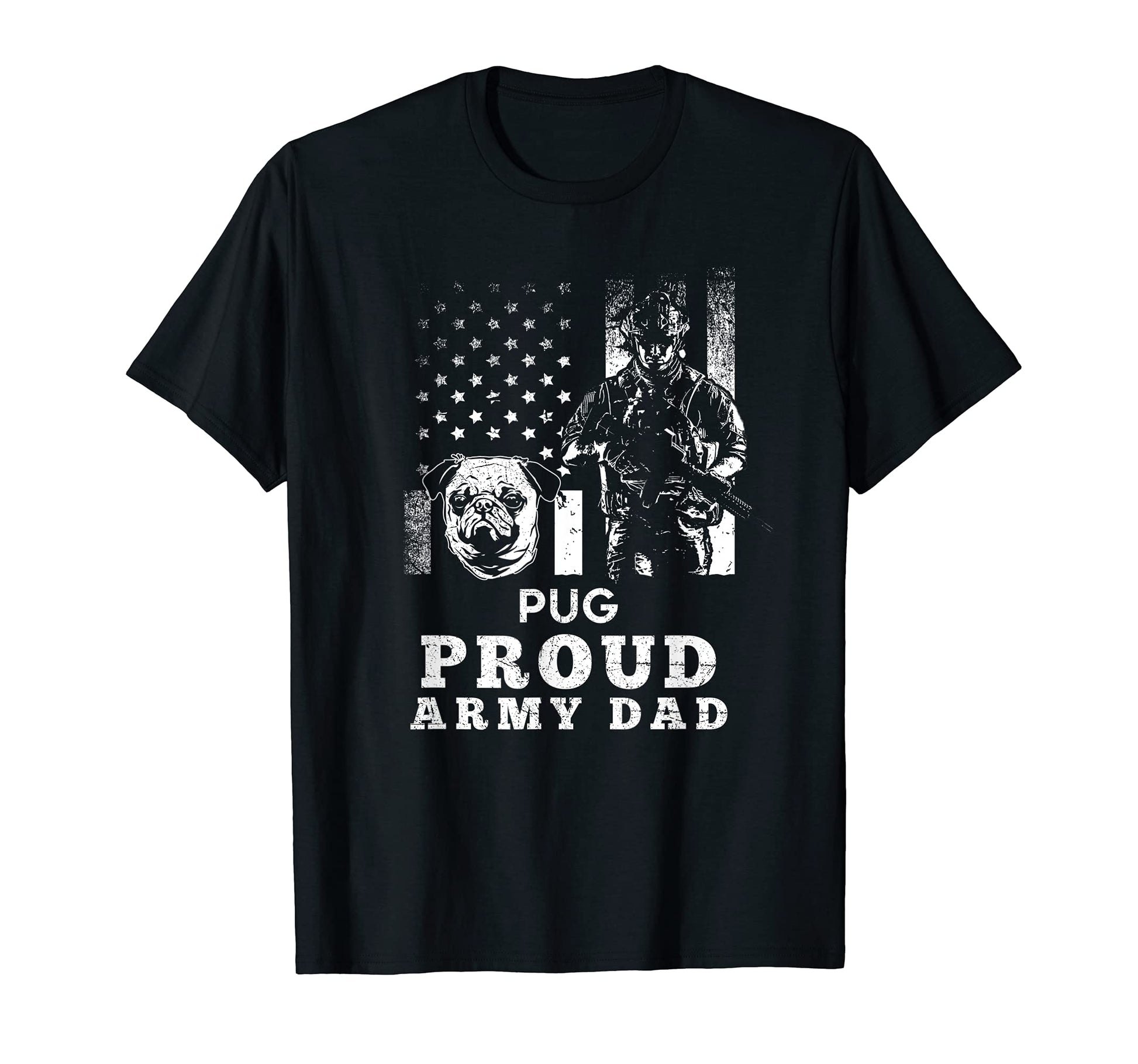 Pug Dog Proud Army Dad American Flag T-Shirt - Graphic Print Men Women - T-Shirt, Sweatshirt, Hoodie