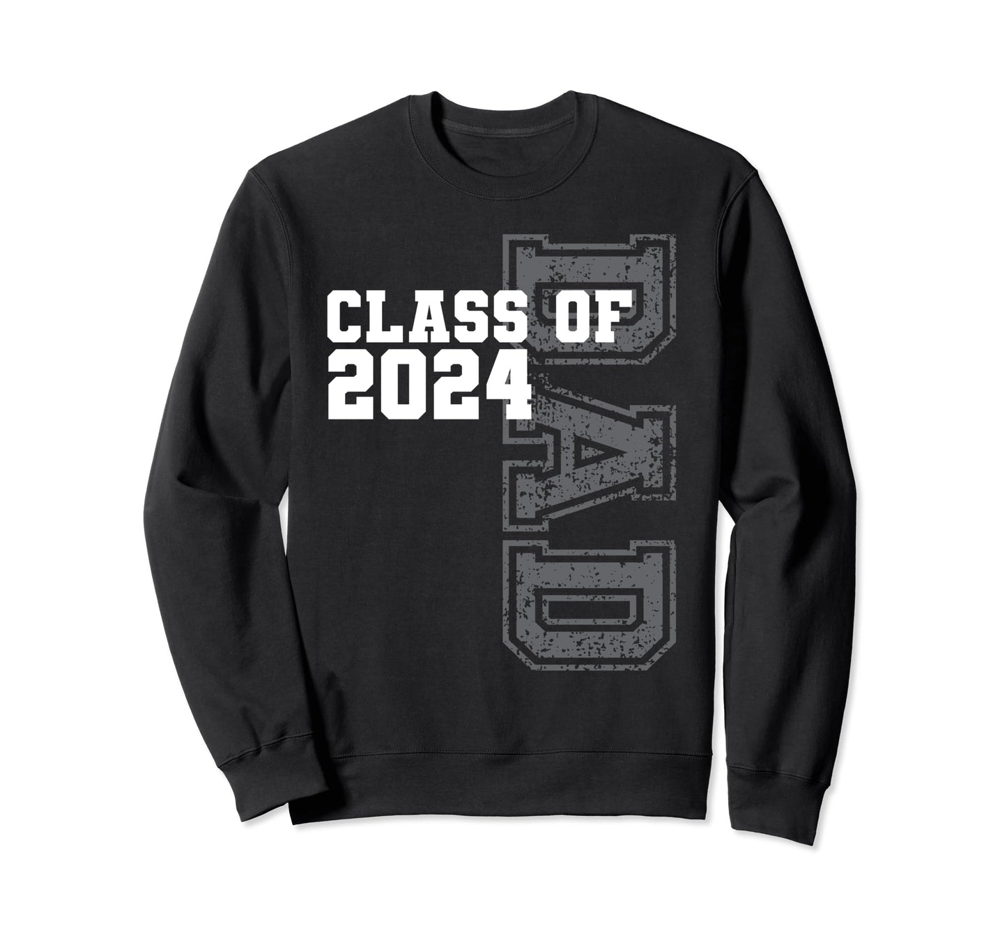 Proud Dad Class 2024 Graduate Family Sweatshirt - Trendy Graphic Men Women - T-Shirt, Sweatshirt, Hoodie
